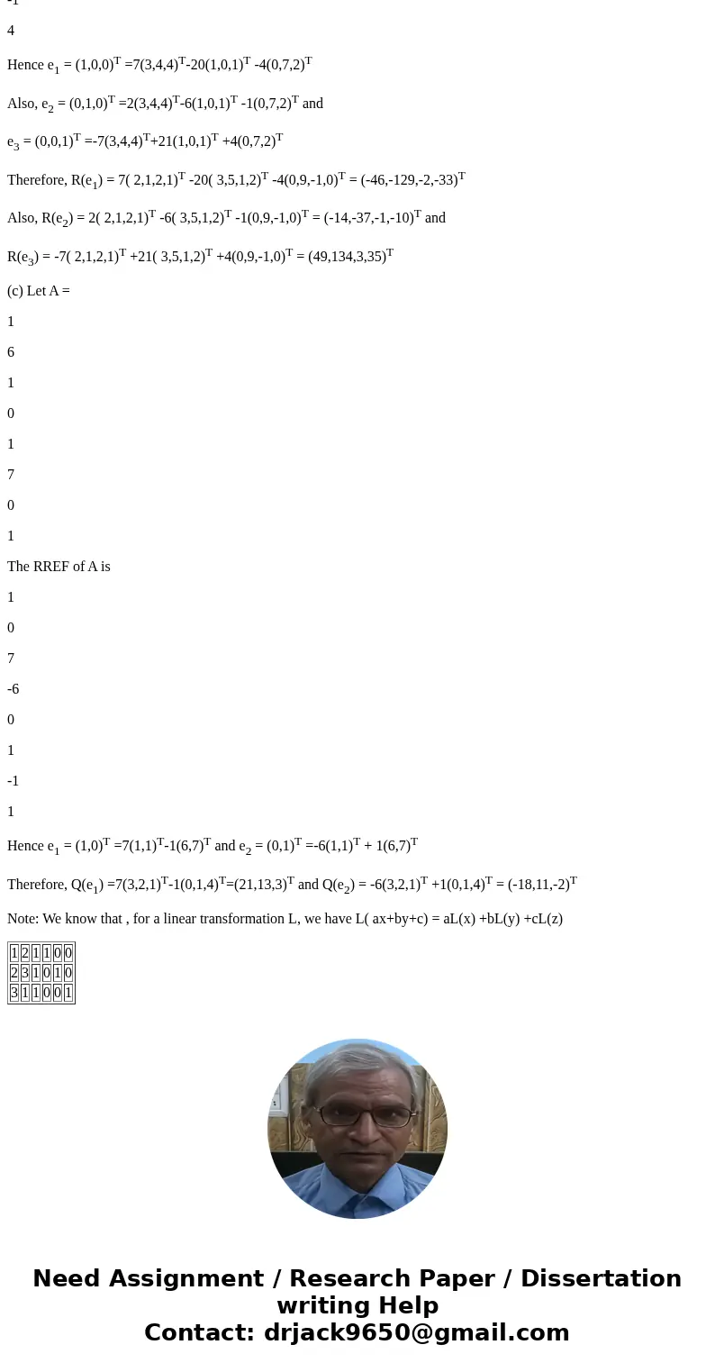  Represent the following linear transformations in the standard base: (a) T(1, 2, 3) = (2, 1) T(2, 3, 1) = (1, 2) T(1, 1, 1) = (3, 1) (b) R(3, 4, 4) = (2, 1, 2,