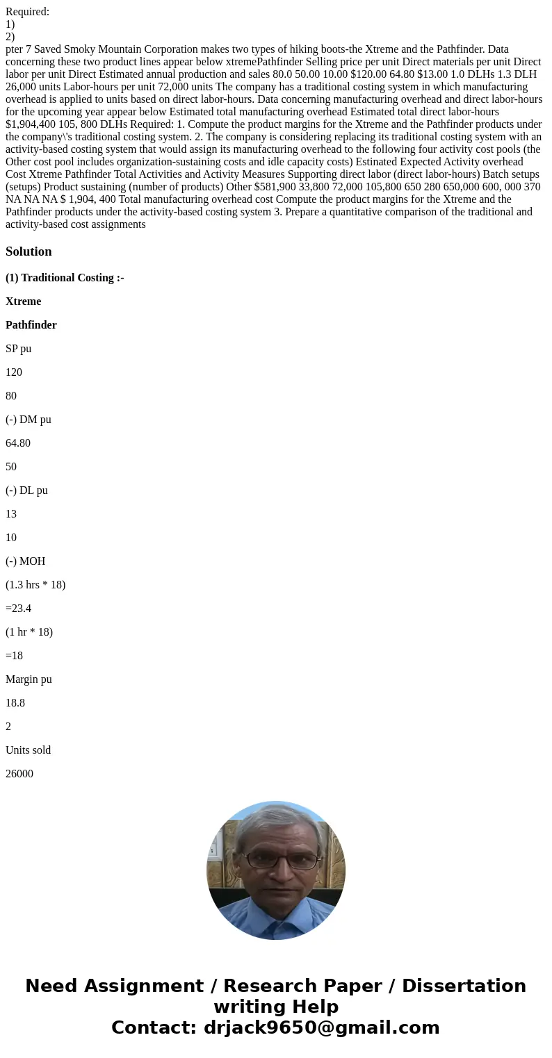 Required: 1) 2) pter 7 Saved Smoky Mountain Corporation makes two types of hiking boots-the Xtreme and the Pathfinder. Data concerning these two product lines a