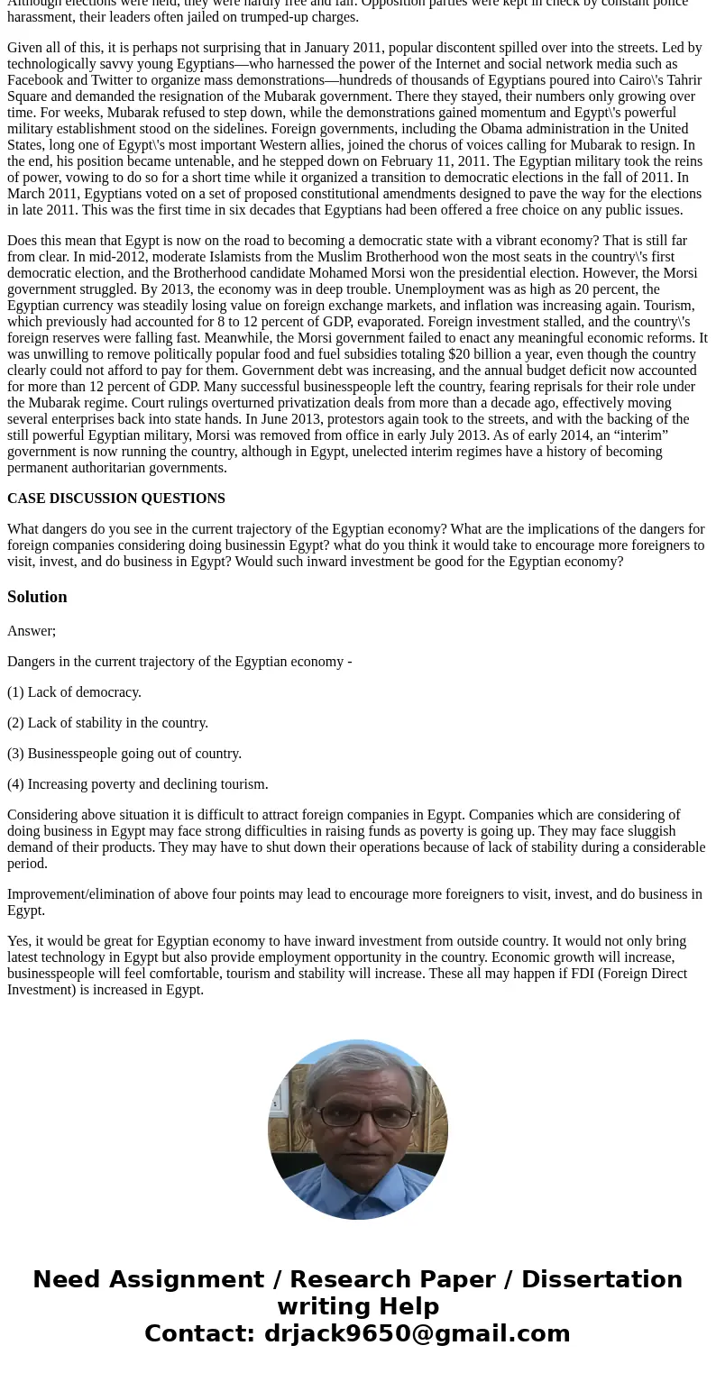Revolution in Egypt closing case With 83 million people, Egypt is the most populous Arab state. On the face of it, Egypt made significant economic progress duri