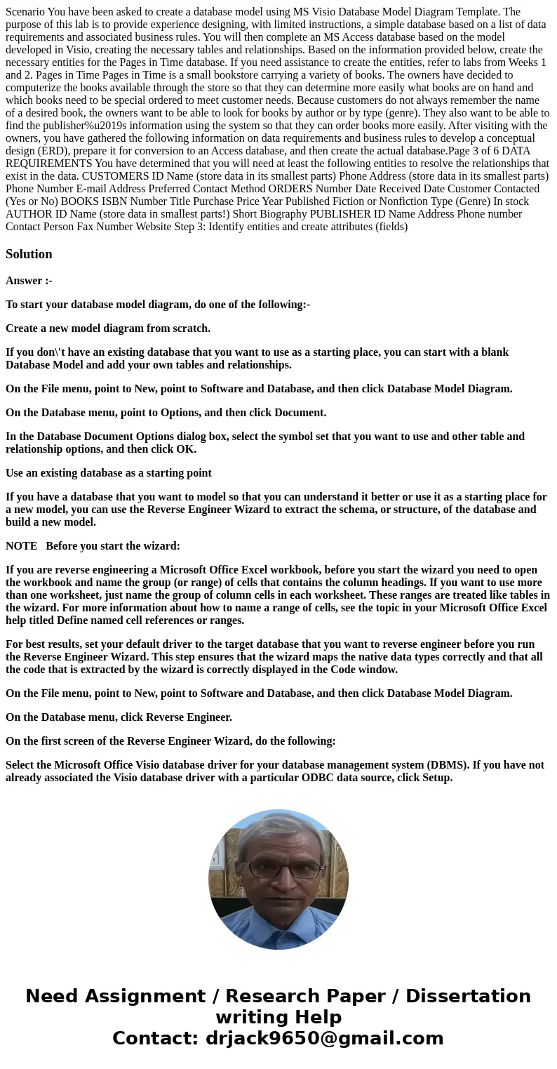 Scenario You have been asked to create a database model using MS Visio Database Model Diagram Template. The purpose of this lab is to provide experience designi