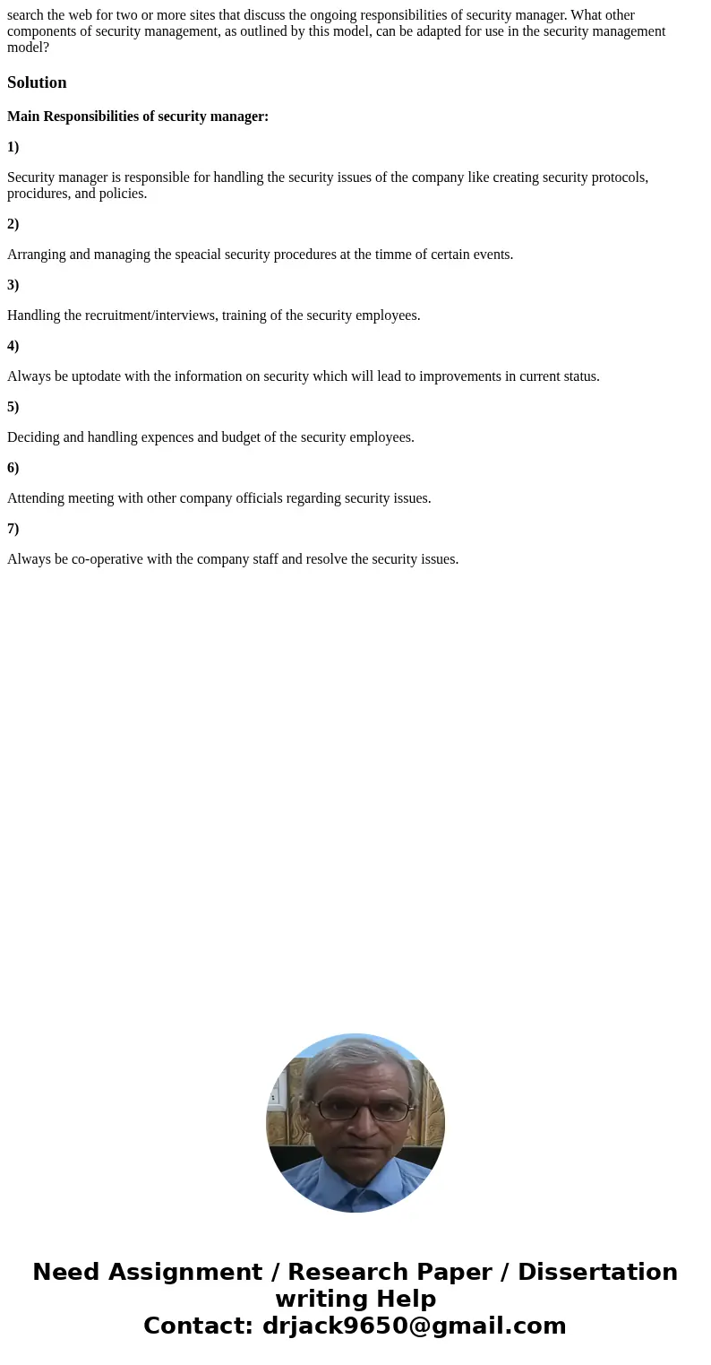 search the web for two or more sites that discuss the ongoing responsibilities of security manager. What other components of security management, as outlined by search the web for two or more sites that discuss the ongoing responsibilities of security manager. What other components of security management, as outlined by