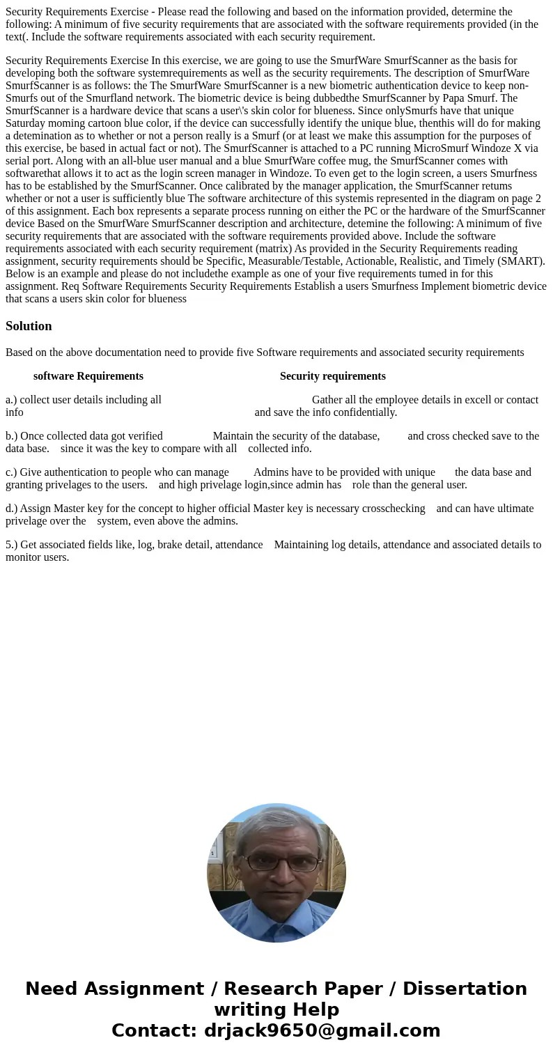 Security Requirements Exercise - Please read the following and based on the information provided, determine the following: A minimum of five security requiremen