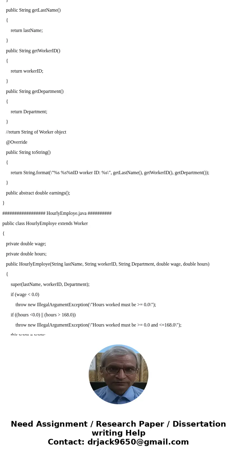 Should be in Java Interface Worker should extend Serializable from java.io.* In addition to shown data fields, each Worker object should have a name field, a wo Should be in Java Interface Worker should extend Serializable from java.io.* In addition to shown data fields, each Worker object should have a name field, a wo