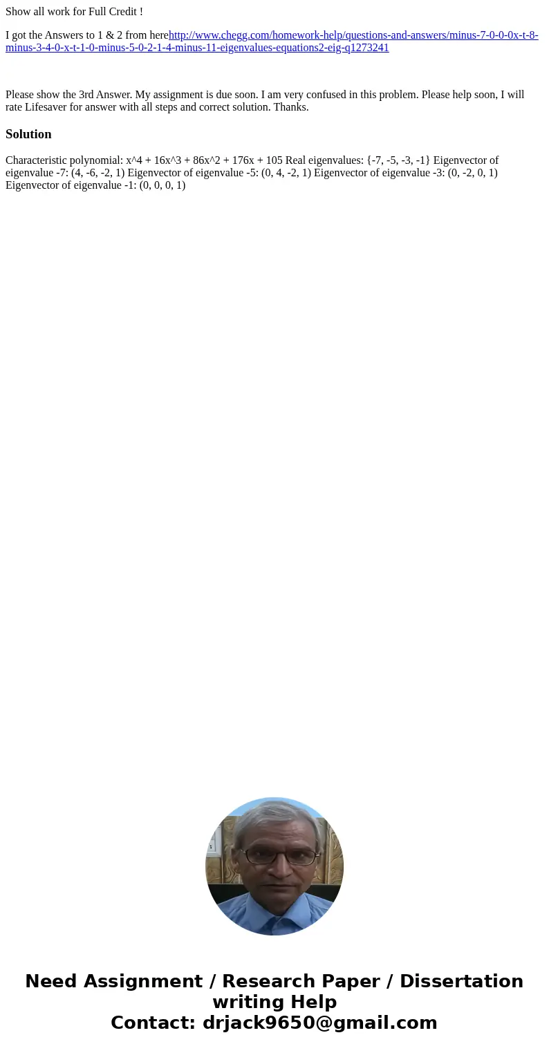 Show all work for Full Credit ! I got the Answers to 1 & 2 from herehttp://www.chegg.com/homework-help/questions-and-answers/minus-7-0-0-0x-t-8-minus-3-4-0- Show all work for Full Credit ! I got the Answers to 1 & 2 from herehttp://www.chegg.com/homework-help/questions-and-answers/minus-7-0-0-0x-t-8-minus-3-4-0-