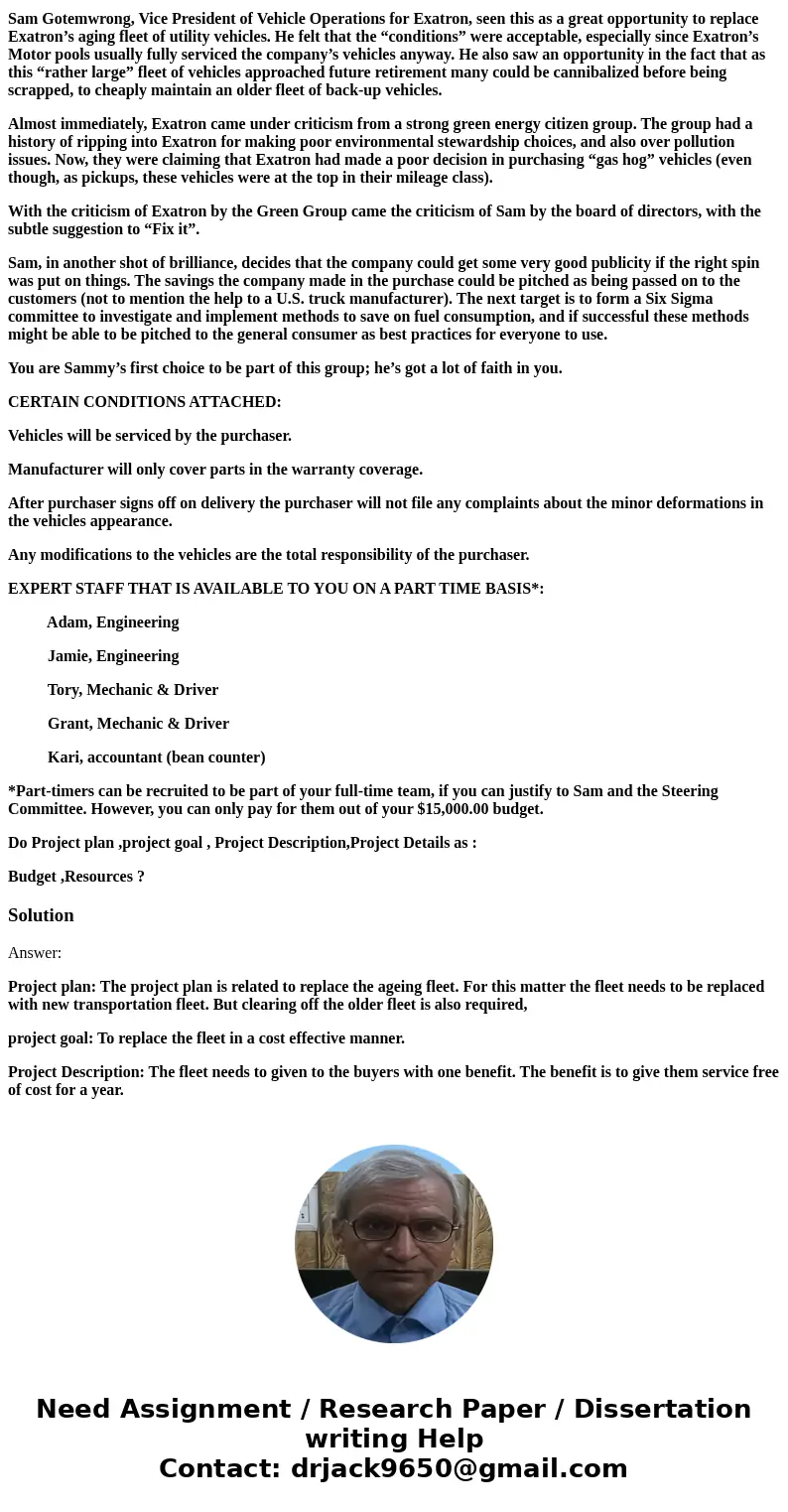 six sigma THE GREENING OF EXATRON The Scenario: In response to an unsolicited offer, Exatron Power Delivery and Utility Company purchased 1200 new pickup trucks six sigma THE GREENING OF EXATRON The Scenario: In response to an unsolicited offer, Exatron Power Delivery and Utility Company purchased 1200 new pickup trucks