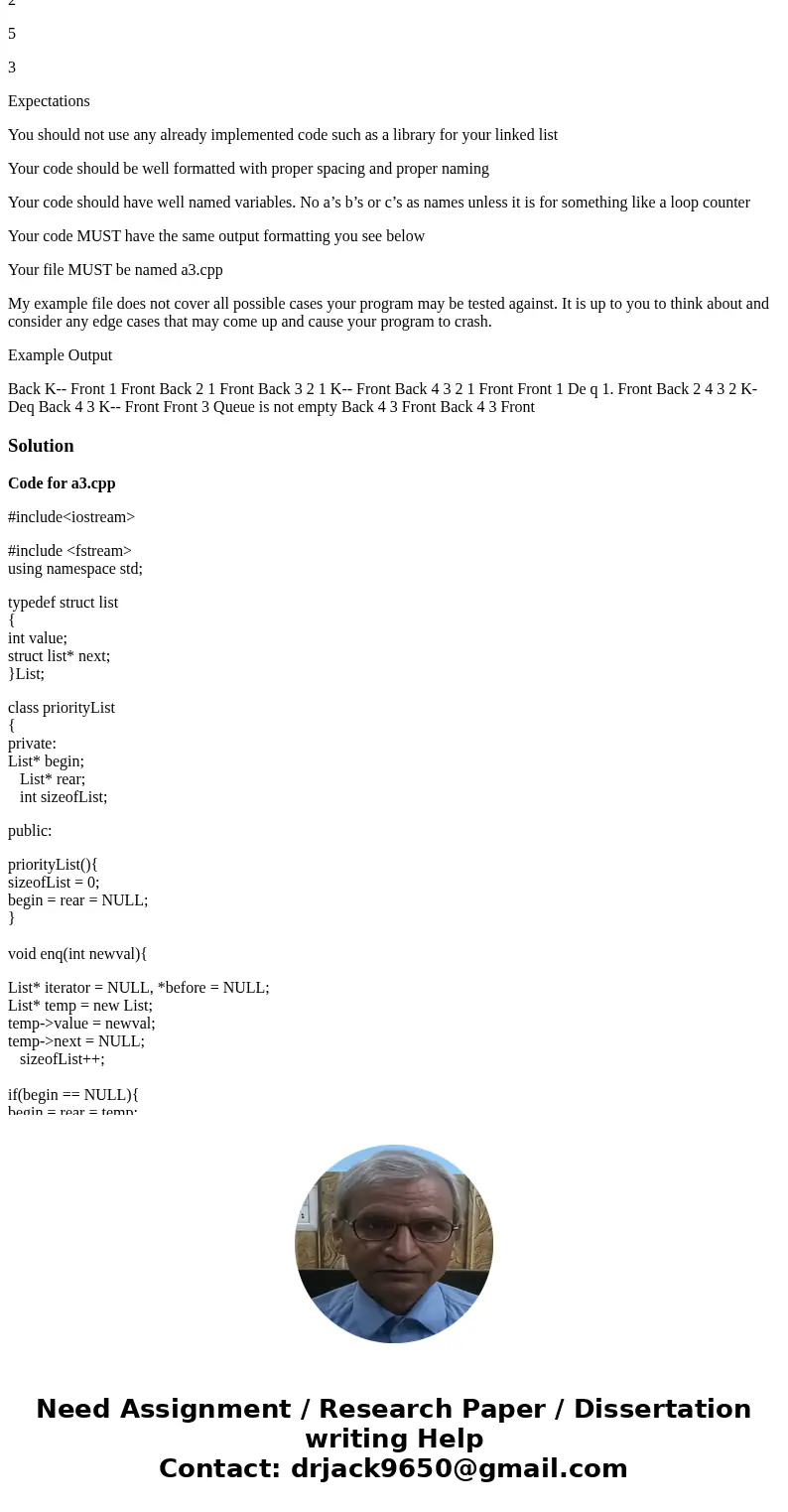 Task For this assignment you are to create a C++ class that will implement a priority queue. For your queue low numbers will take highest priority. Your class s Task For this assignment you are to create a C++ class that will implement a priority queue. For your queue low numbers will take highest priority. Your class s