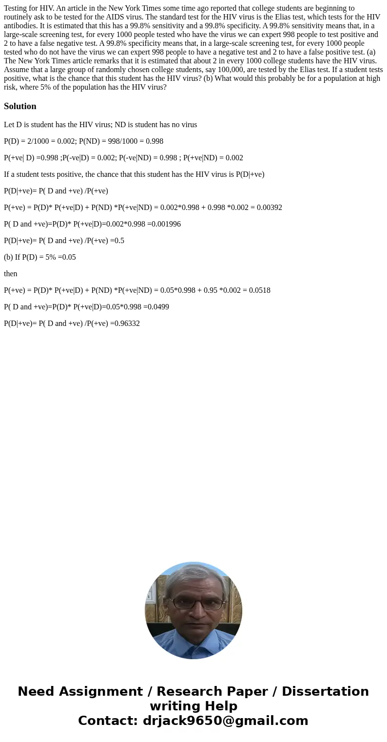 Testing for HIV. An article in the New York Times some time ago reported that college students are beginning to routinely ask to be tested for the AIDS virus. T