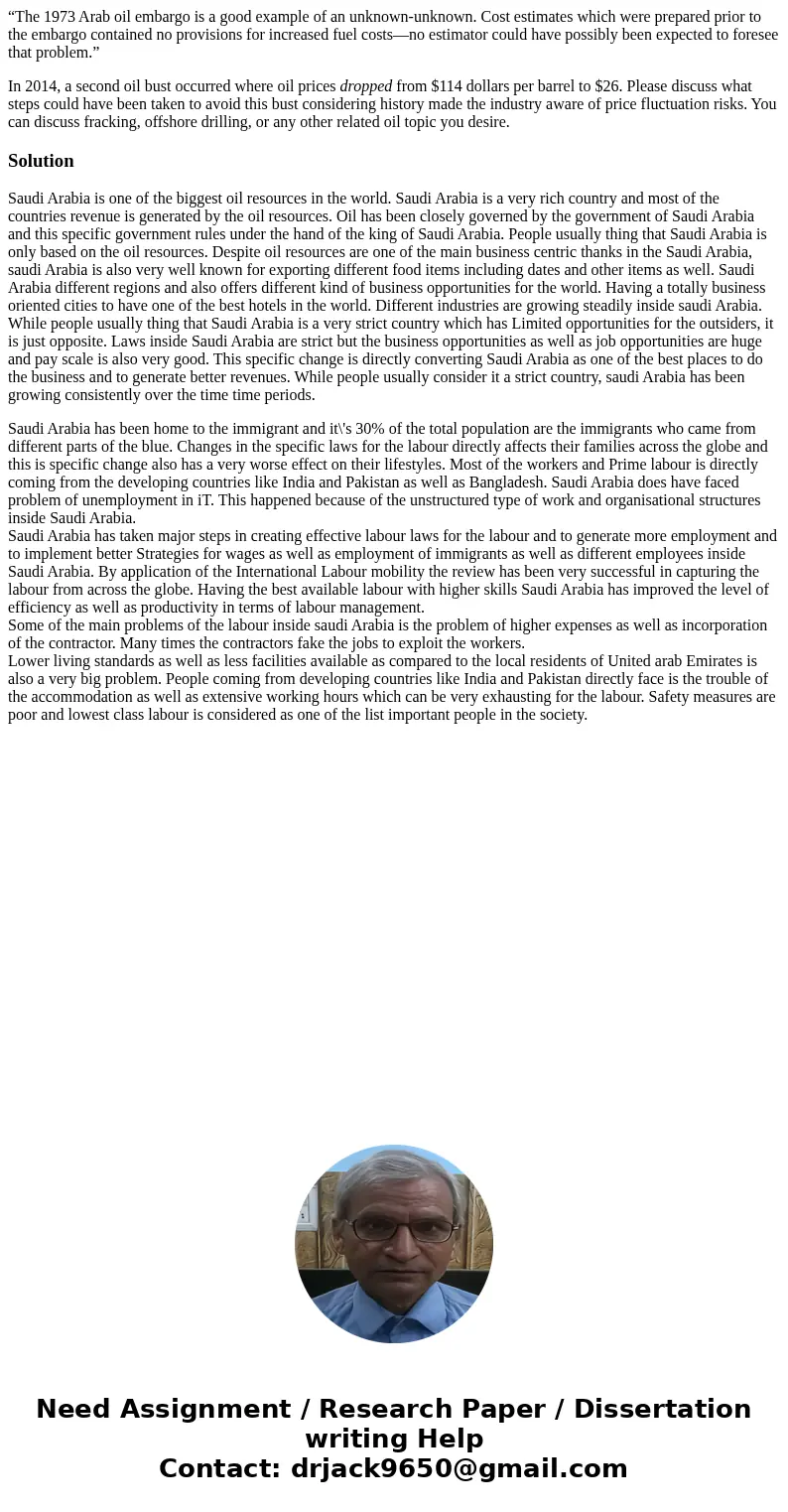“The 1973 Arab oil embargo is a good example of an unknown-unknown. Cost estimates which were prepared prior to the embargo contained no provisions for increase