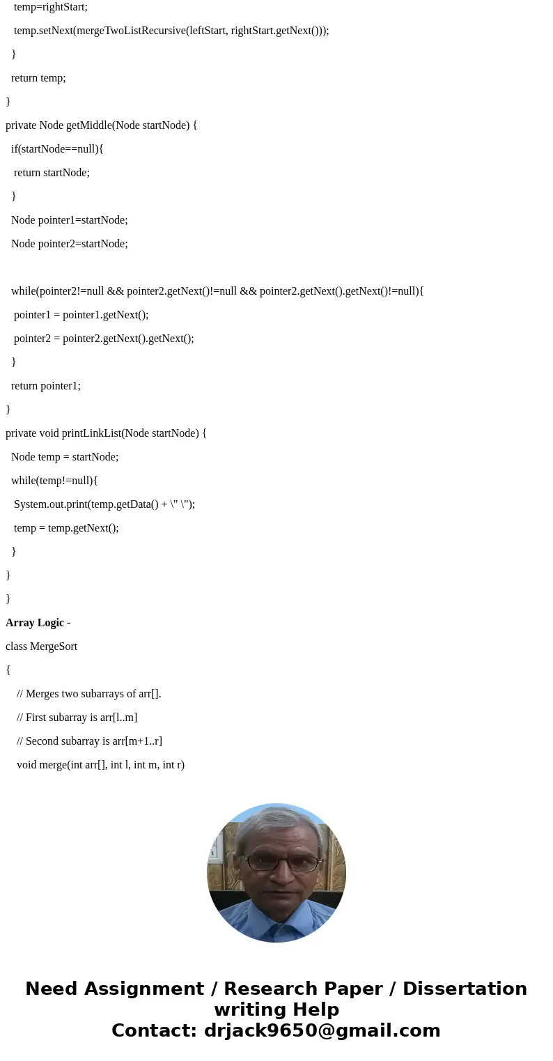 The implementation for Merge sort given in Section 7.4 takes an array as input and sorts that array. At the beginning of Section 7.4 there is a simple pseudoco  The implementation for Merge sort given in Section 7.4 takes an array as input and sorts that array. At the beginning of Section 7.4 there is a simple pseudoco