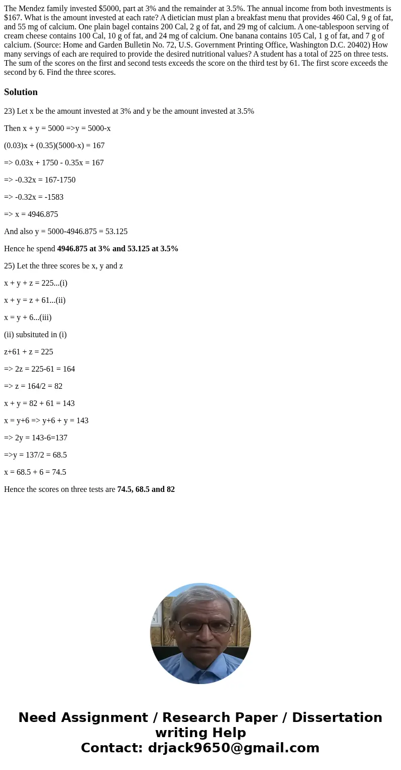  The Mendez family invested $5000, part at 3% and the remainder at 3.5%. The annual income from both investments is $167. What is the amount invested at each ra