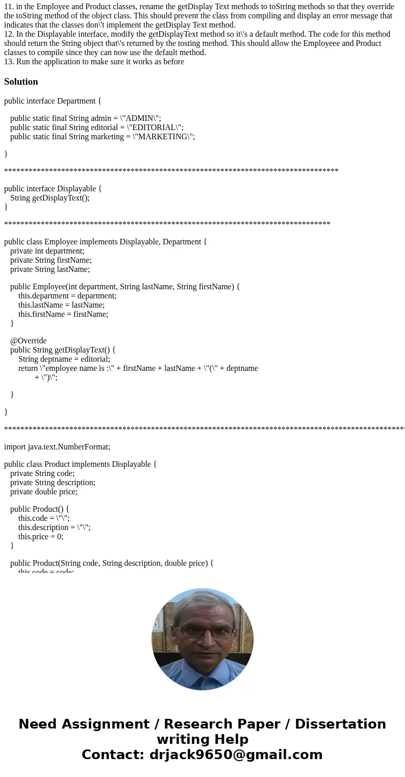 This is Java class working on the eclipse. I include some of the codes just so you know what needed. create and work with interfaces you\'ll create the Departme This is Java class working on the eclipse. I include some of the codes just so you know what needed. create and work with interfaces you\'ll create the Departme