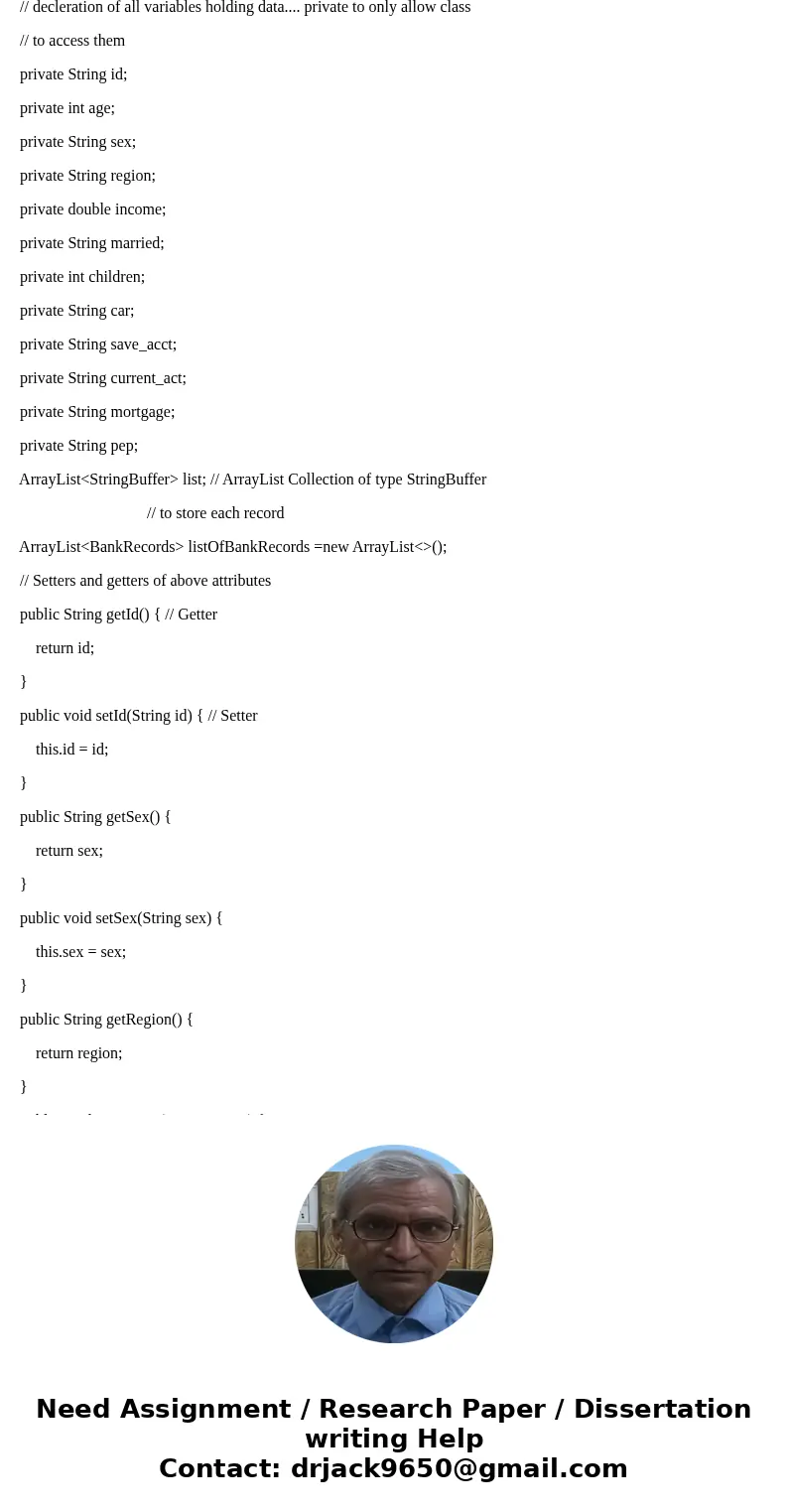 To write a program that performs data analysis from class objects PROJECT DESCRIPTION Bank is in desperate need of analytics from its clients for its loan appli To write a program that performs data analysis from class objects PROJECT DESCRIPTION Bank is in desperate need of analytics from its clients for its loan appli