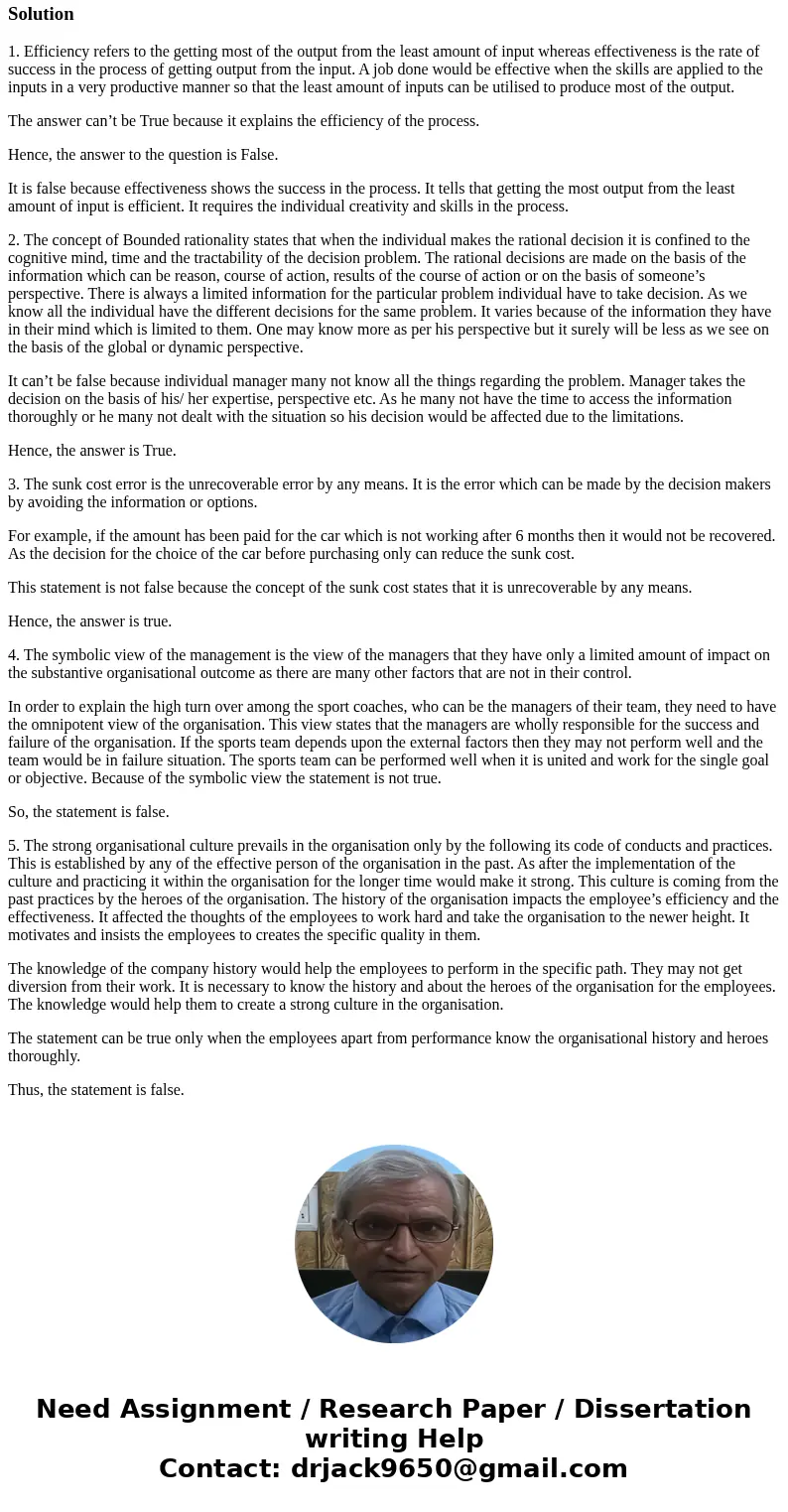  -. True or False True 1) Effectiveness r False (each 2 points, total 30 points) refers to getting the most output from the least amount of input. 2) According 