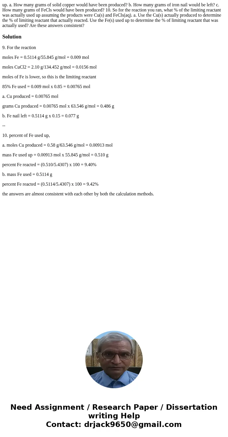  up. a. How many grams of solid copper would have been produced? b. How many grams of iron nail would be left? c. How many grams of FeCls would have been produc