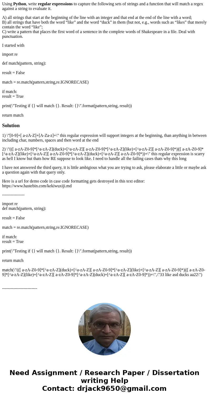Using Python, write regular expressions to capture the following sets of strings and a function that will match a regex against a string to evaluate it. A) all  Using Python, write regular expressions to capture the following sets of strings and a function that will match a regex against a string to evaluate it. A) all