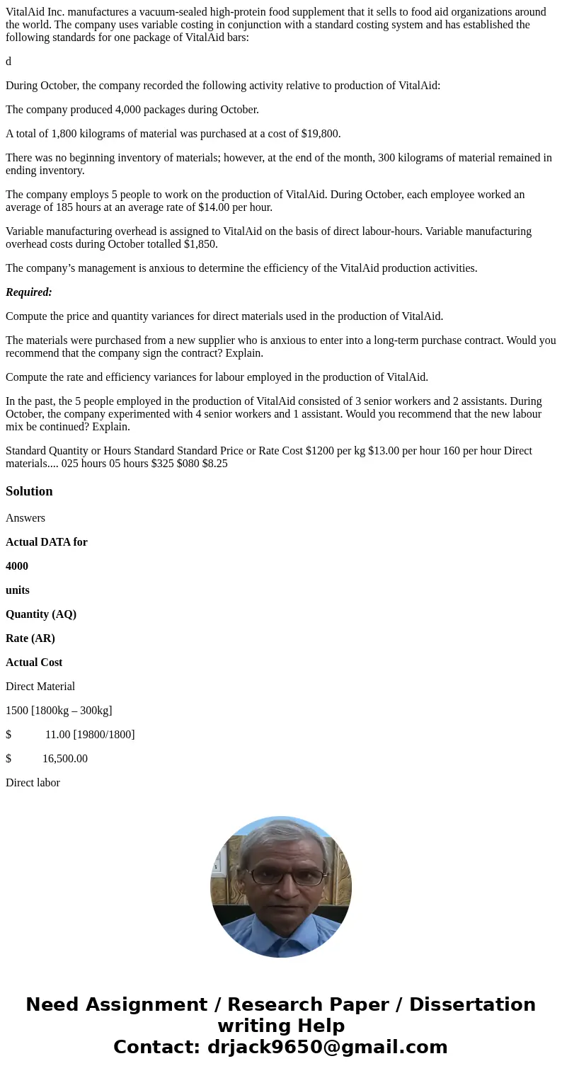 VitalAid Inc. manufactures a vacuum-sealed high-protein food supplement that it sells to food aid organizations around the world. The company uses variable cost