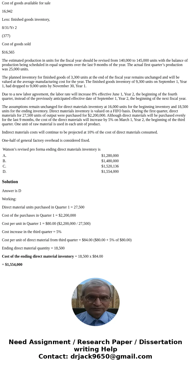 Watson Corporation Pro Forma Statement of Cost of Goods Sold For the Year Ending August 31, Year 2 ($000 omitted) Direct materials: Materials inventory, 9/1/Yr 