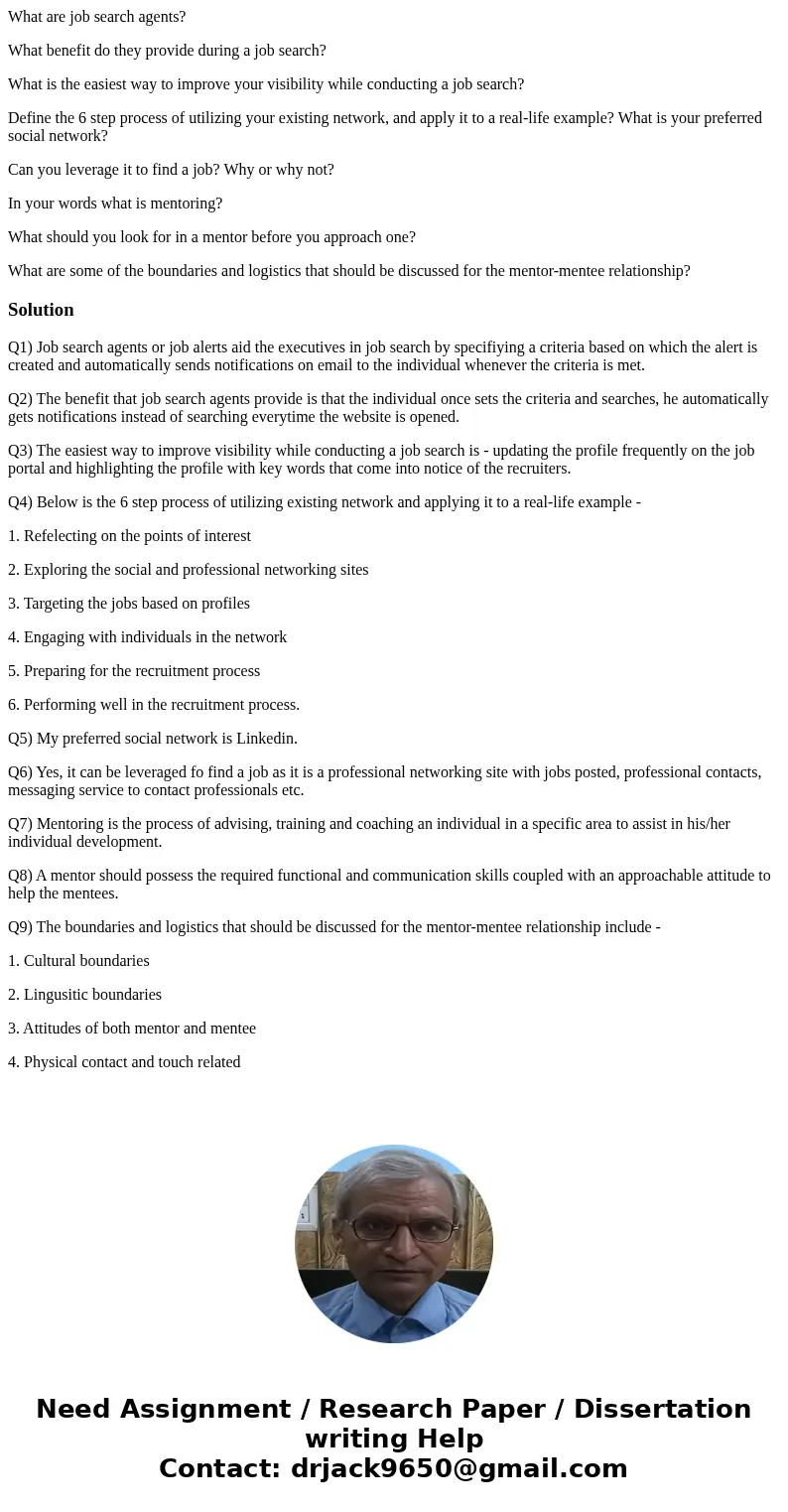 What are job search agents? What benefit do they provide during a job search? What is the easiest way to improve your visibility while conducting a job search? 