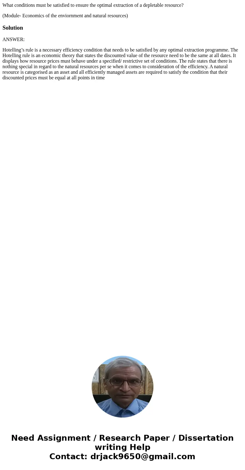 What conditions must be satisfied to ensure the optimal extraction of a depletable resource? (Module- Economics of the enviornment and natural resources)Solutio What conditions must be satisfied to ensure the optimal extraction of a depletable resource? (Module- Economics of the enviornment and natural resources)Solutio