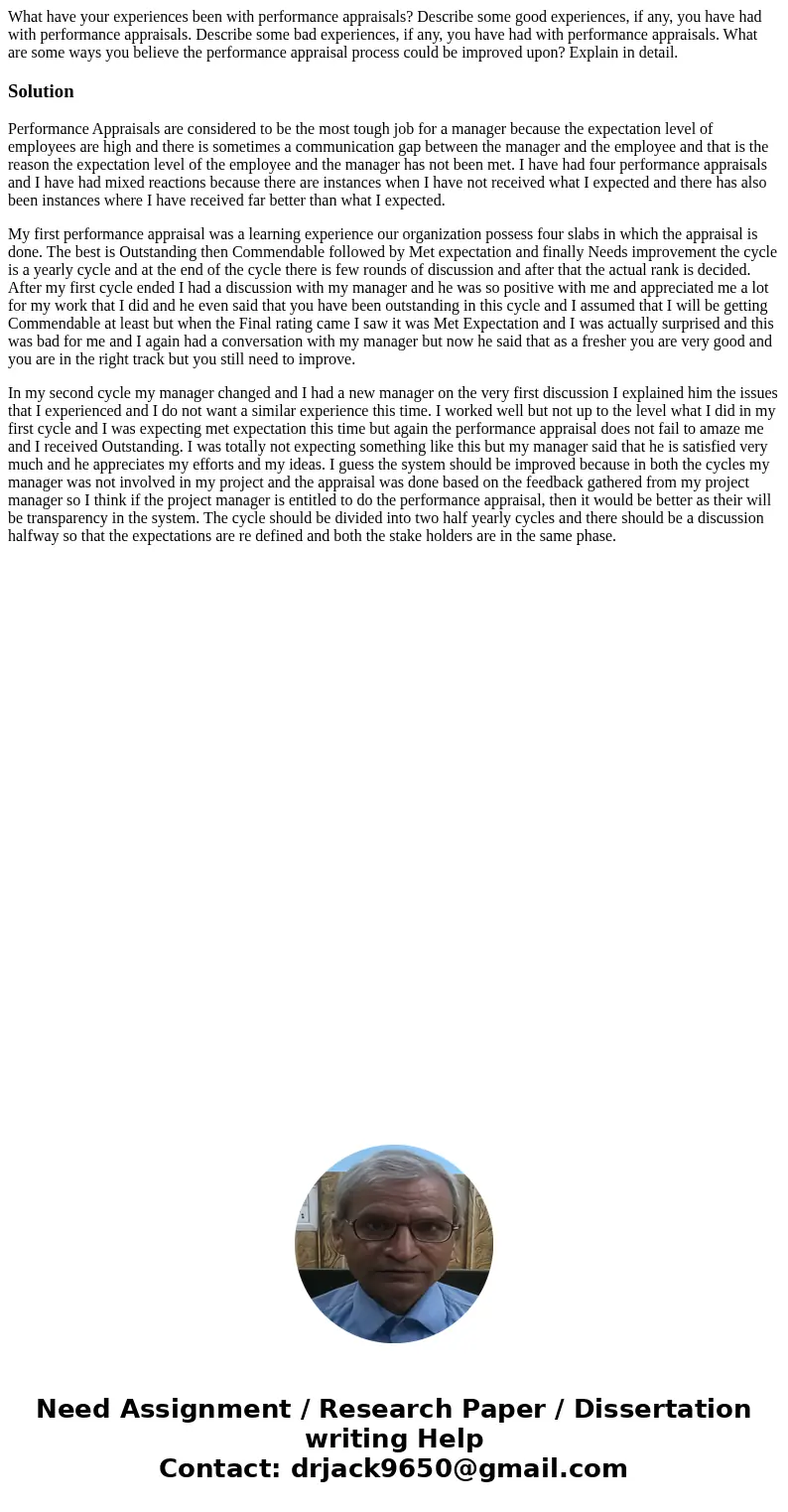 What have your experiences been with performance appraisals? Describe some good experiences, if any, you have had with performance appraisals. Describe some bad