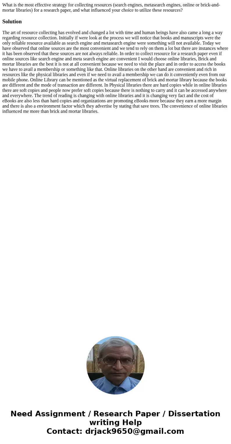 What is the most effective strategy for collecting resources (search engines, metasearch engines, online or brick-and-mortar libraries) for a research paper, an