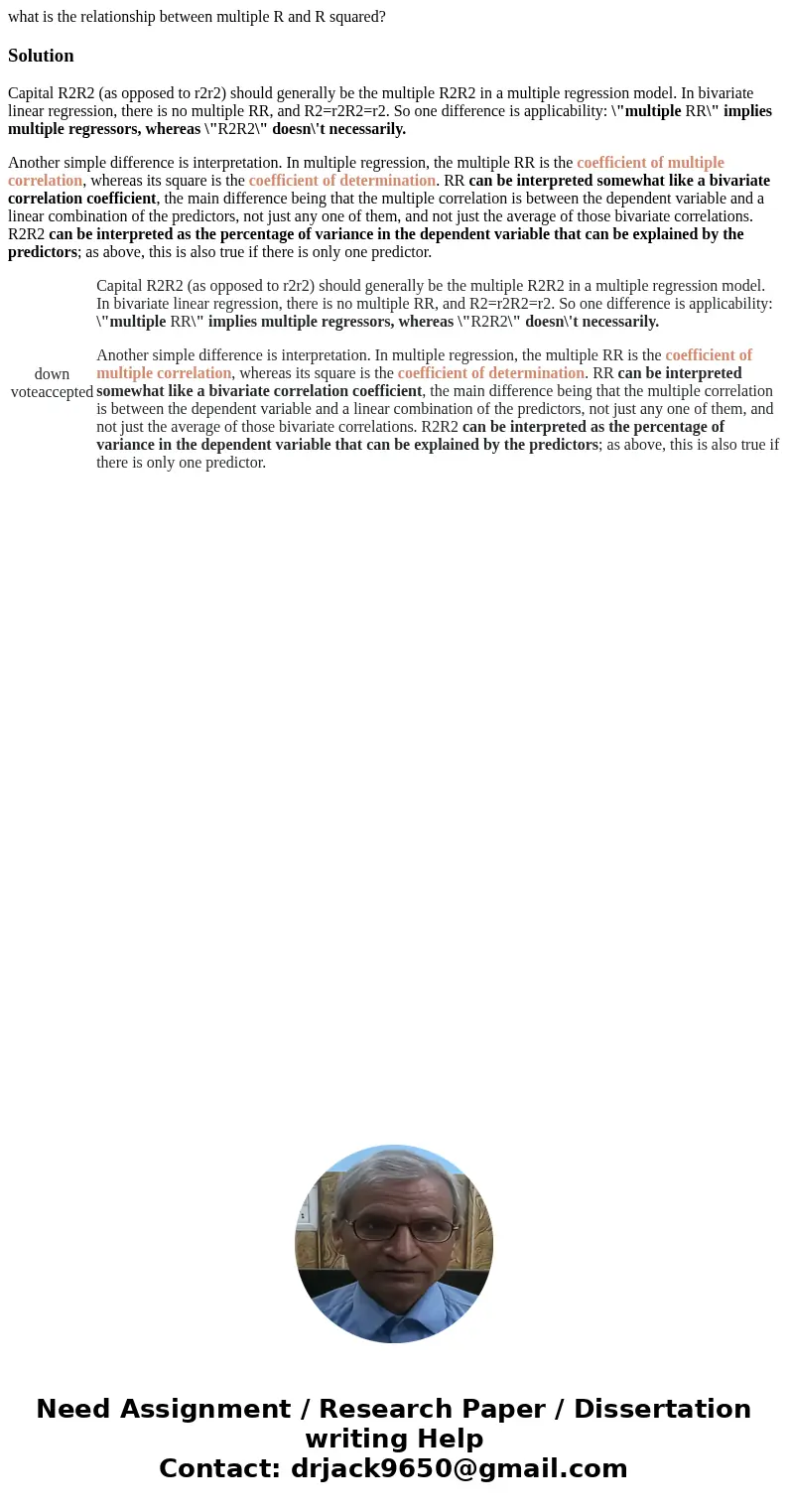 what is the relationship between multiple R and R squared?Solution Capital R2R2 (as opposed to r2r2) should generally be the multiple R2R2 in a multiple regress