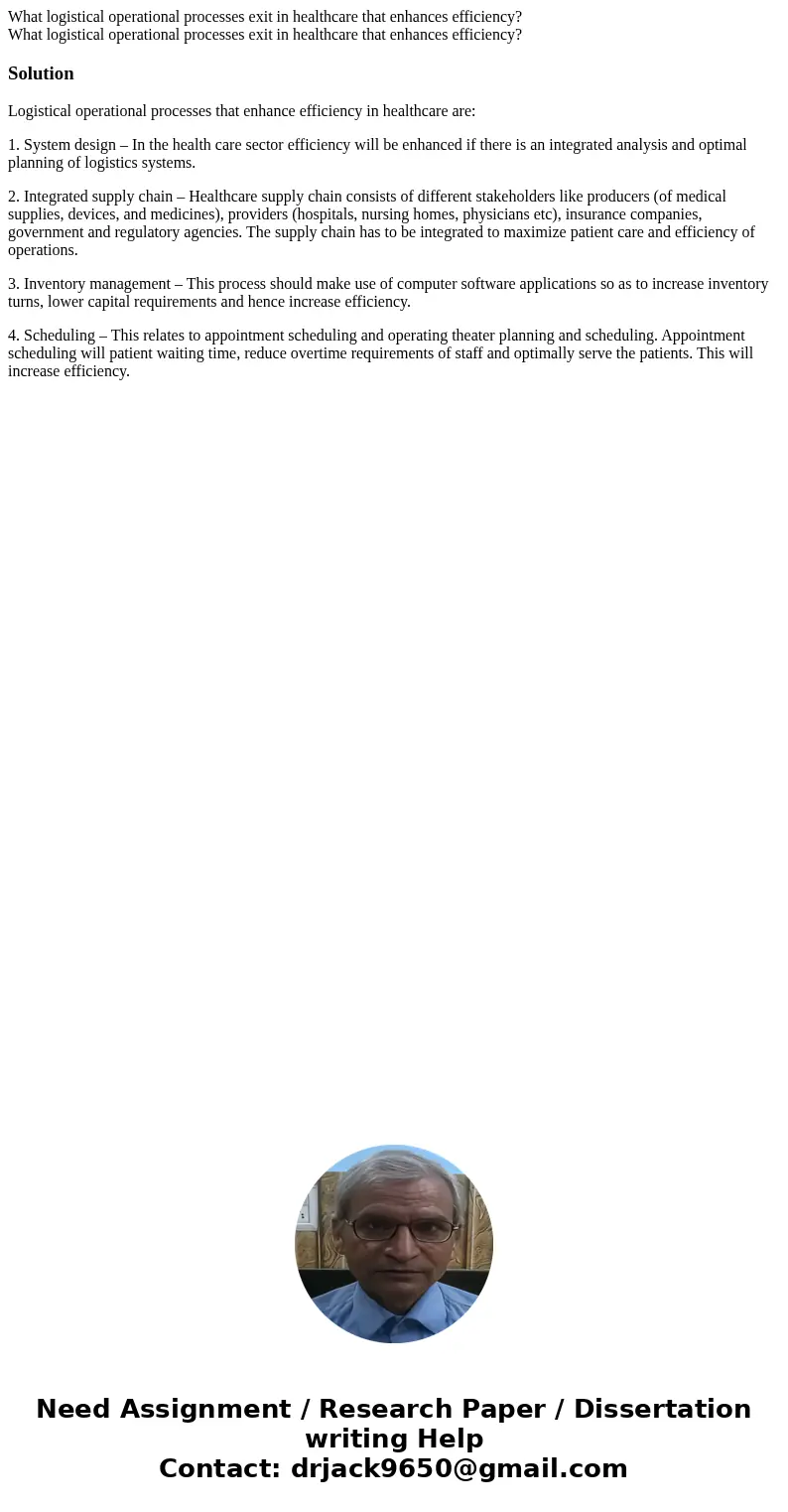  What logistical operational processes exit in healthcare that enhances efficiency? What logistical operational processes exit in healthcare that enhances effic
