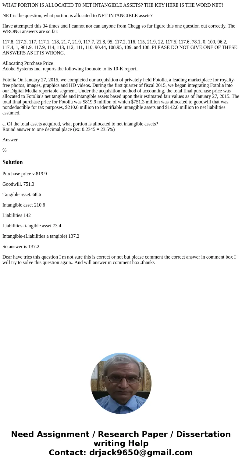 WHAT PORTION IS ALLOCATED TO NET INTANGIBLE ASSETS? THE KEY HERE IS THE WORD NET! NET is the question, what portion is allocated to NET INTANGIBLE assets? Have  WHAT PORTION IS ALLOCATED TO NET INTANGIBLE ASSETS? THE KEY HERE IS THE WORD NET! NET is the question, what portion is allocated to NET INTANGIBLE assets? Have