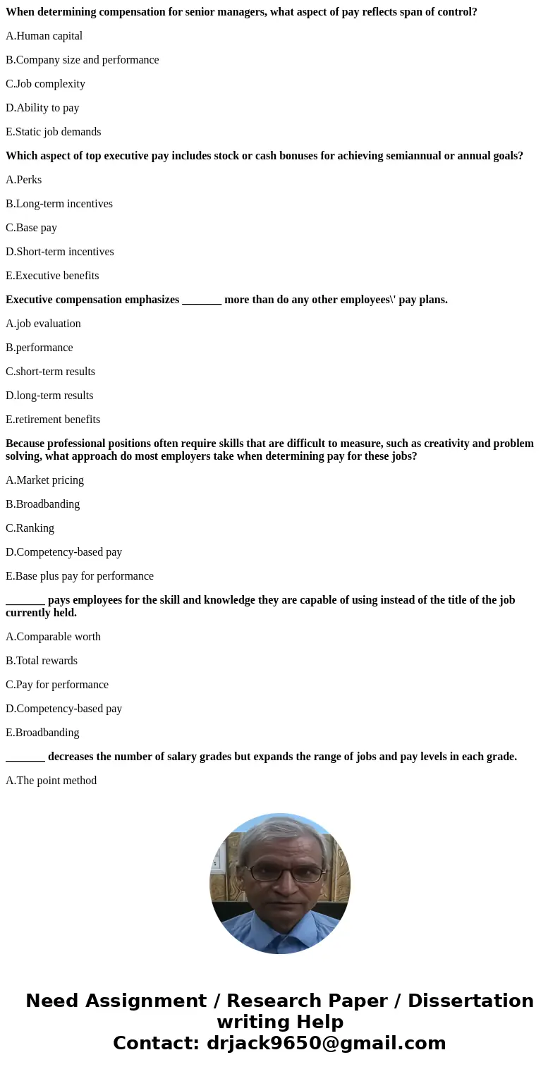 When determining compensation for senior managers, what aspect of pay reflects span of control? A.Human capital B.Company size and performance C.Job complexity 