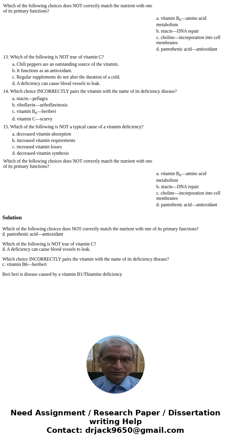  Which of the following choices does NOT correctly match the nutrient with one of its primary functions? a. vitamin B6—amino acid metabolism b. niacin—DNA repai