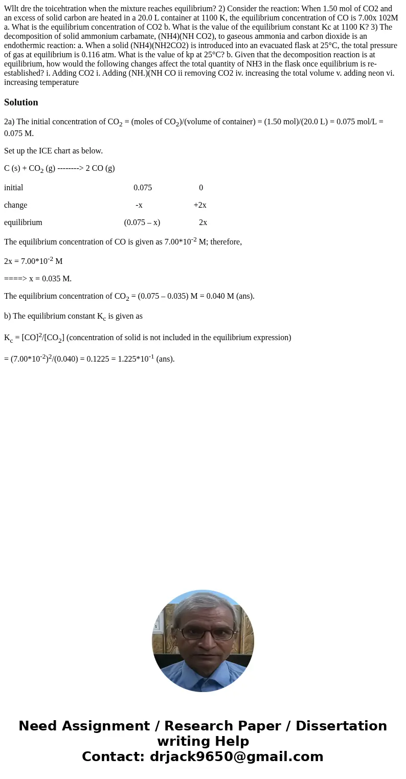  Wllt dre the toicehtration when the mixture reaches equilibrium? 2) Consider the reaction: When 1.50 mol of CO2 and an excess of solid carbon are heated in a 2