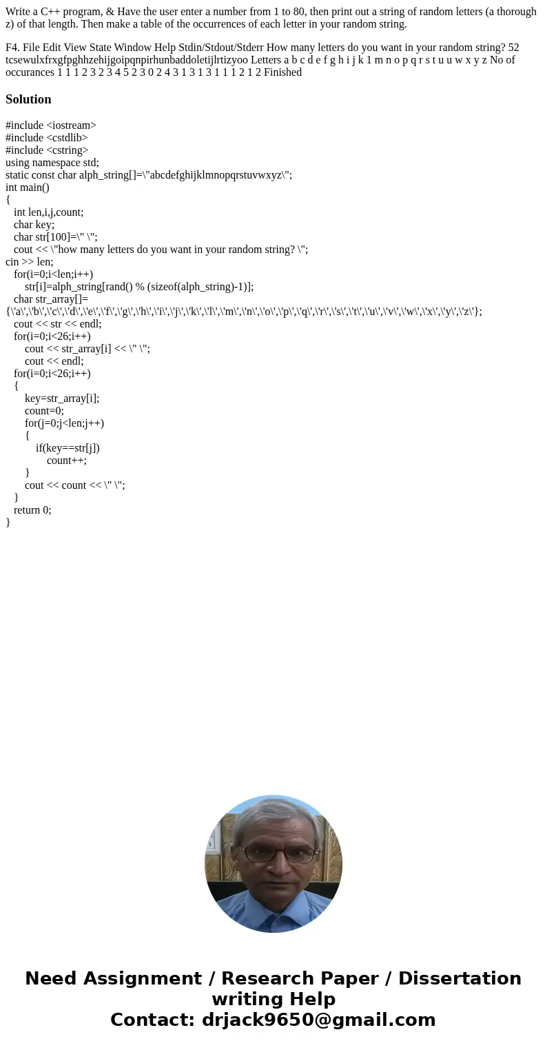 Write a C++ program, & Have the user enter a number from 1 to 80, then print out a string of random letters (a thorough z) of that length. Then make a table Write a C++ program, & Have the user enter a number from 1 to 80, then print out a string of random letters (a thorough z) of that length. Then make a table