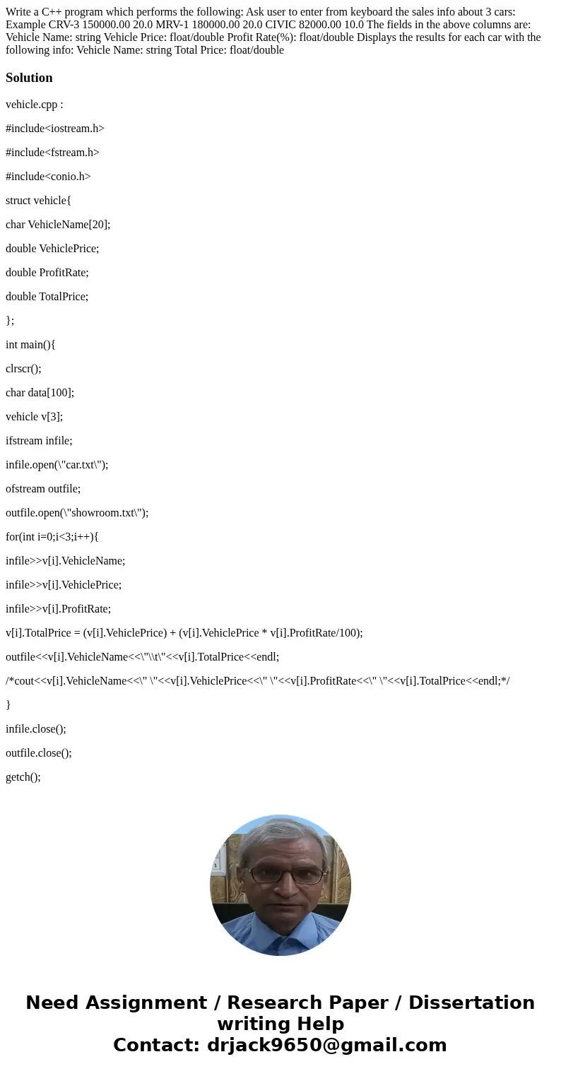 Write a C++ program which performs the following: Ask user to enter from keyboard the sales info about 3 cars: Example CRV-3 150000.00 20.0 MRV-1 180000.00 20.  Write a C++ program which performs the following: Ask user to enter from keyboard the sales info about 3 cars: Example CRV-3 150000.00 20.0 MRV-1 180000.00 20.
