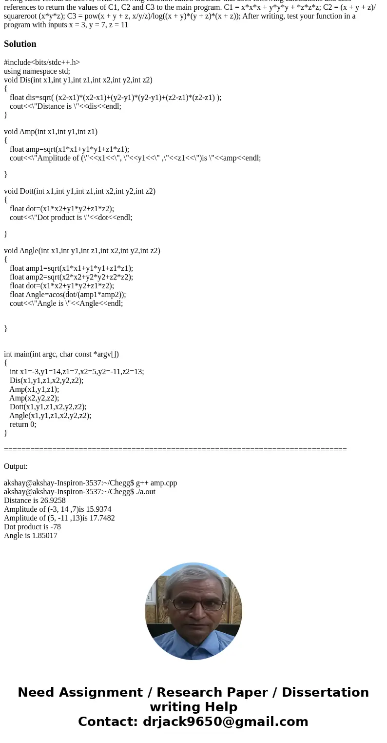 Write a C/C+ function Called DIST that calculates the distance between two three dimensional points and prints out the result. Also have this function calculat  Write a C/C+ function Called DIST that calculates the distance between two three dimensional points and prints out the result. Also have this function calculat