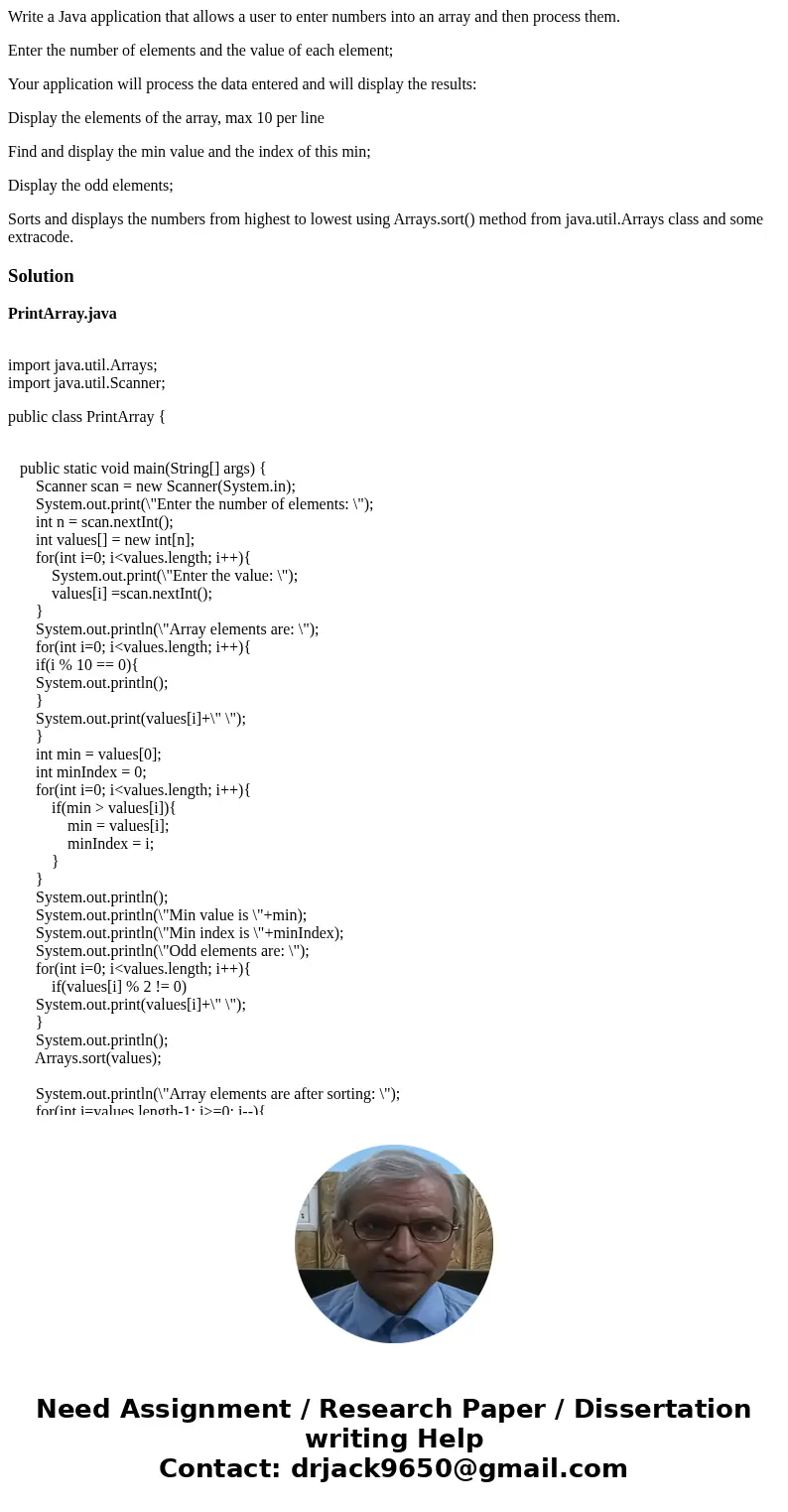 Write a Java application that allows a user to enter numbers into an array and then process them. Enter the number of elements and the value of each element; Yo Write a Java application that allows a user to enter numbers into an array and then process them. Enter the number of elements and the value of each element; Yo