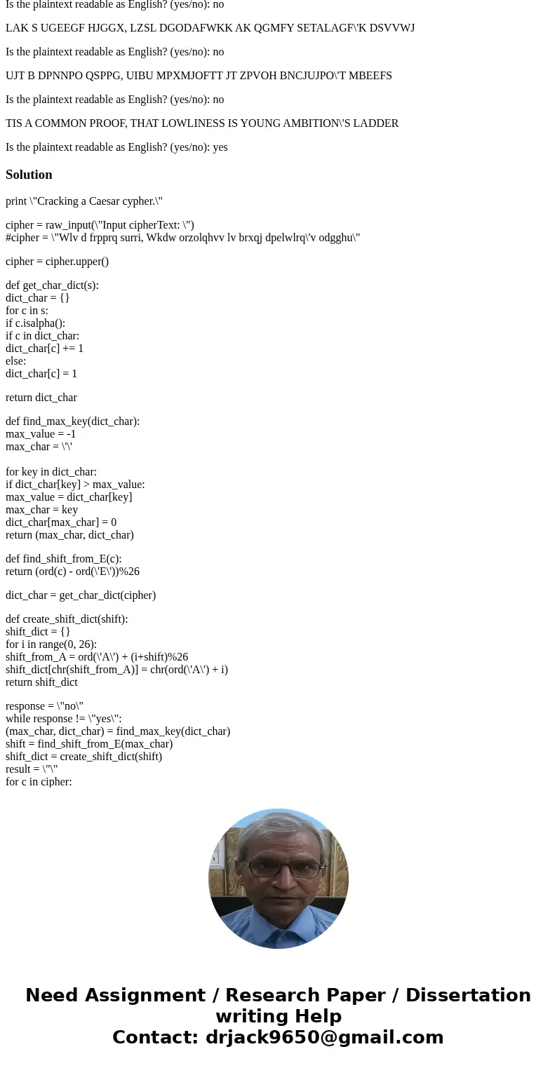 Write a program in python (please show a picture of the code in order to be able to see the indentations) that can decrypt a message that has been encoded using Write a program in python (please show a picture of the code in order to be able to see the indentations) that can decrypt a message that has been encoded using