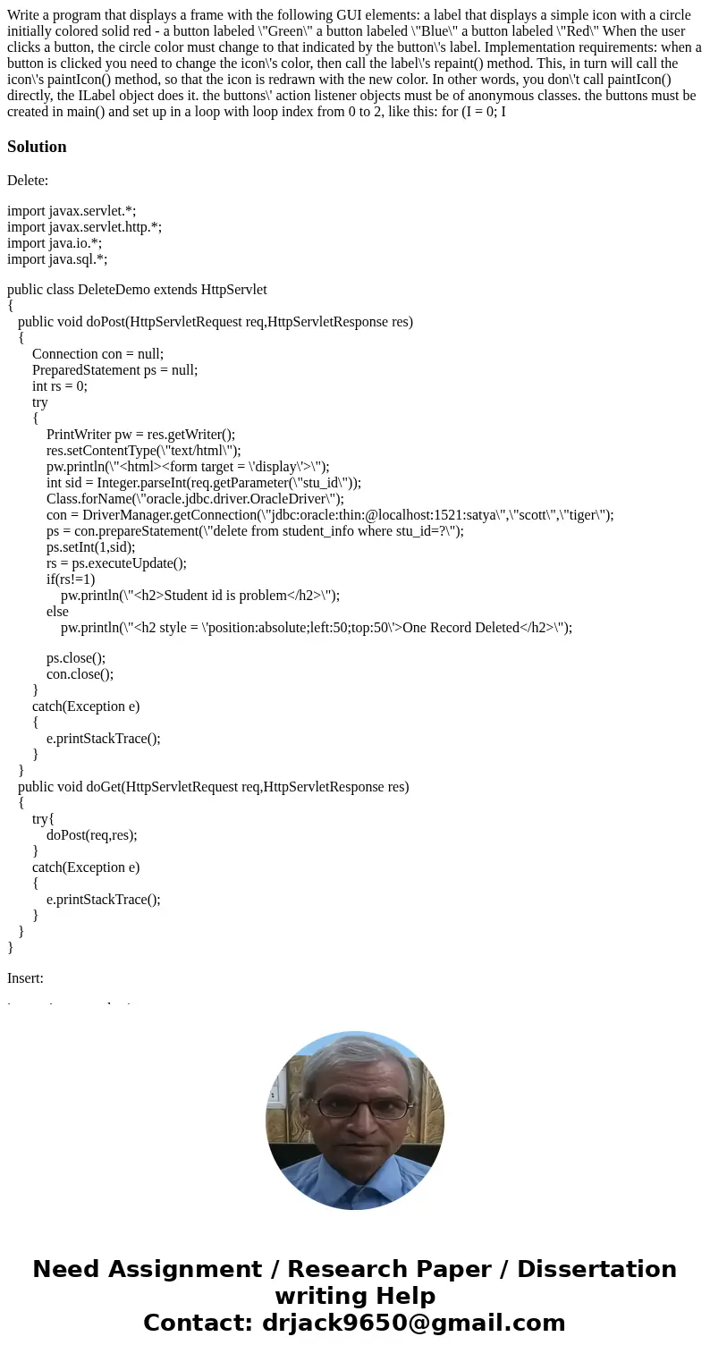Write a program that displays a frame with the following GUI elements: a label that displays a simple icon with a circle initially colored solid red - a button  Write a program that displays a frame with the following GUI elements: a label that displays a simple icon with a circle initially colored solid red - a button
