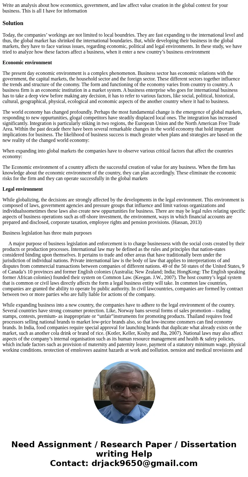 Write an analysis about how economics, government, and law affect value creation in the global context for your business. This is all I have for informationSolu