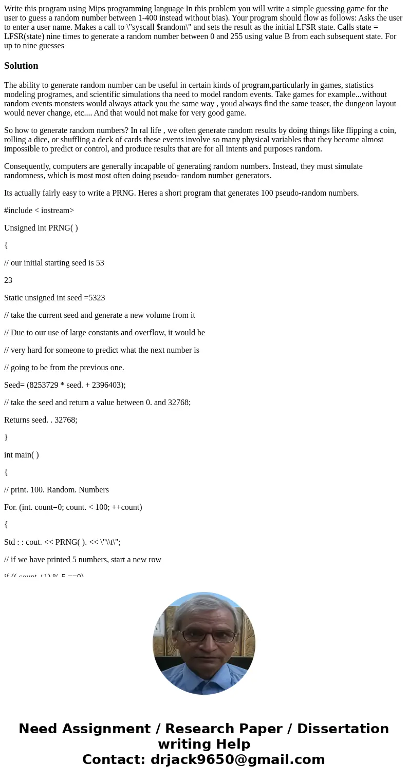 Write this program using Mips programming language In this problem you will write a simple guessing game for the user to guess a random number between 1-400 in  Write this program using Mips programming language In this problem you will write a simple guessing game for the user to guess a random number between 1-400 in