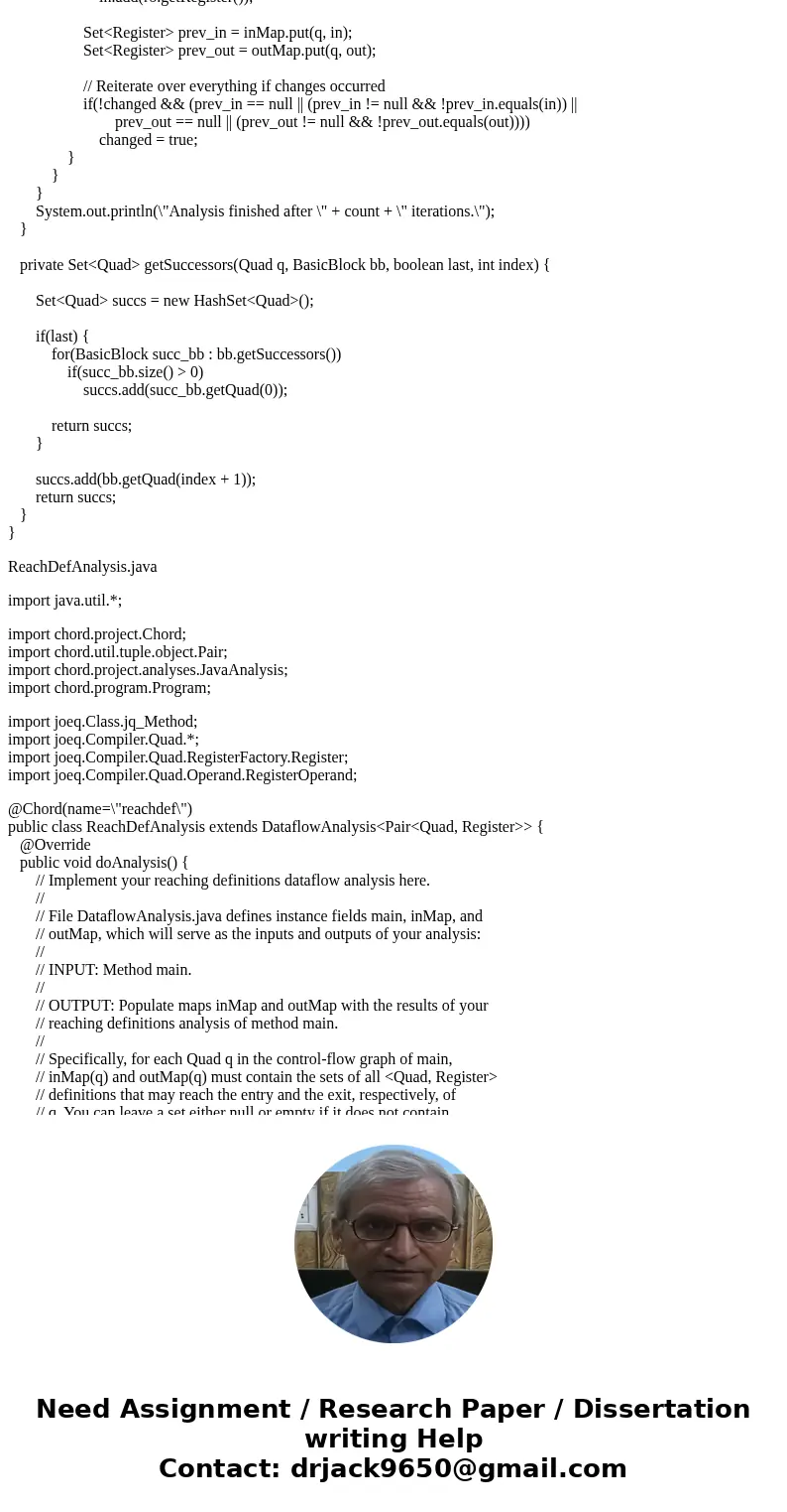 Write your liveness analysis in the file cs6340/src/LivenessAnalysis.java and your reaching definitions analysis in the file cs6340/src/ReachDefAnalysis.java . 