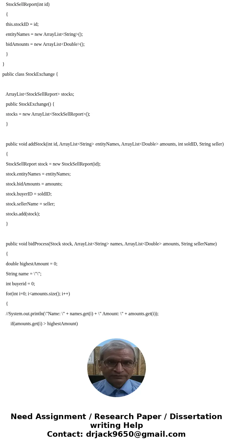  You are to create a stock market simulation game, which has many of the characteristics of real electronic commerce. The entities in the game are a bank, a sto