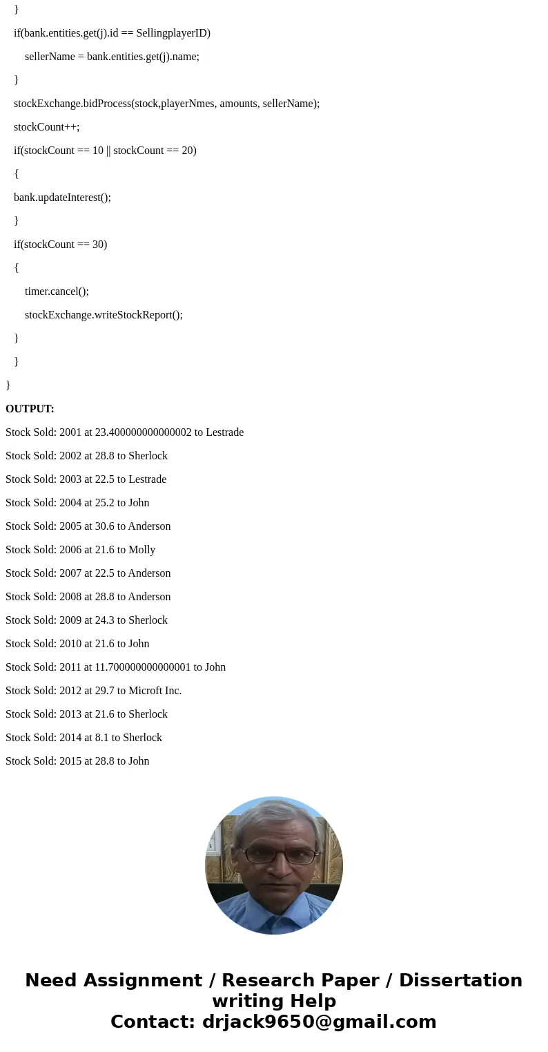  You are to create a stock market simulation game, which has many of the characteristics of real electronic commerce. The entities in the game are a bank, a sto