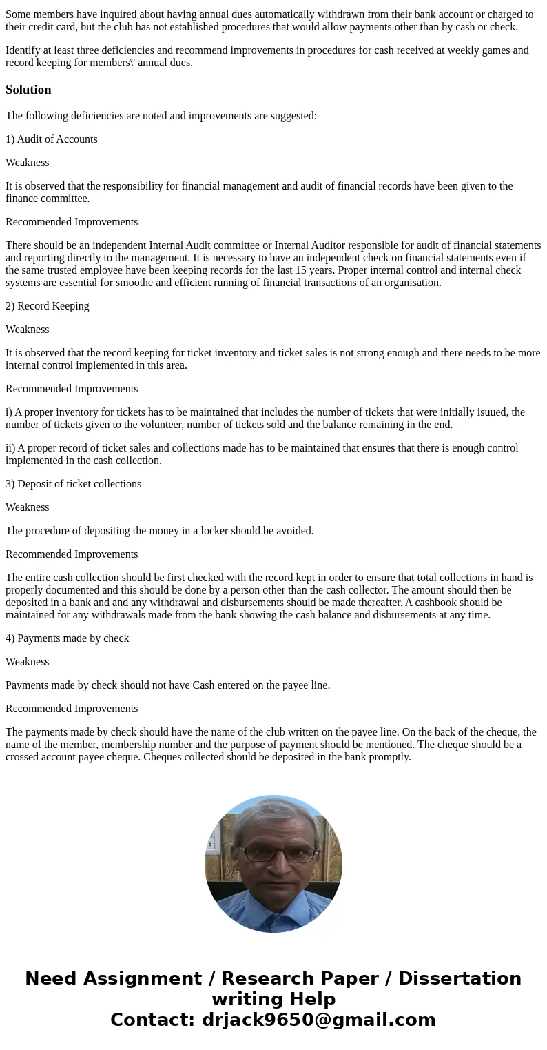 You have been asked by the board of the local hockey club to review its accounting procedures. You have made the following observations in regards to cash colle You have been asked by the board of the local hockey club to review its accounting procedures. You have made the following observations in regards to cash colle