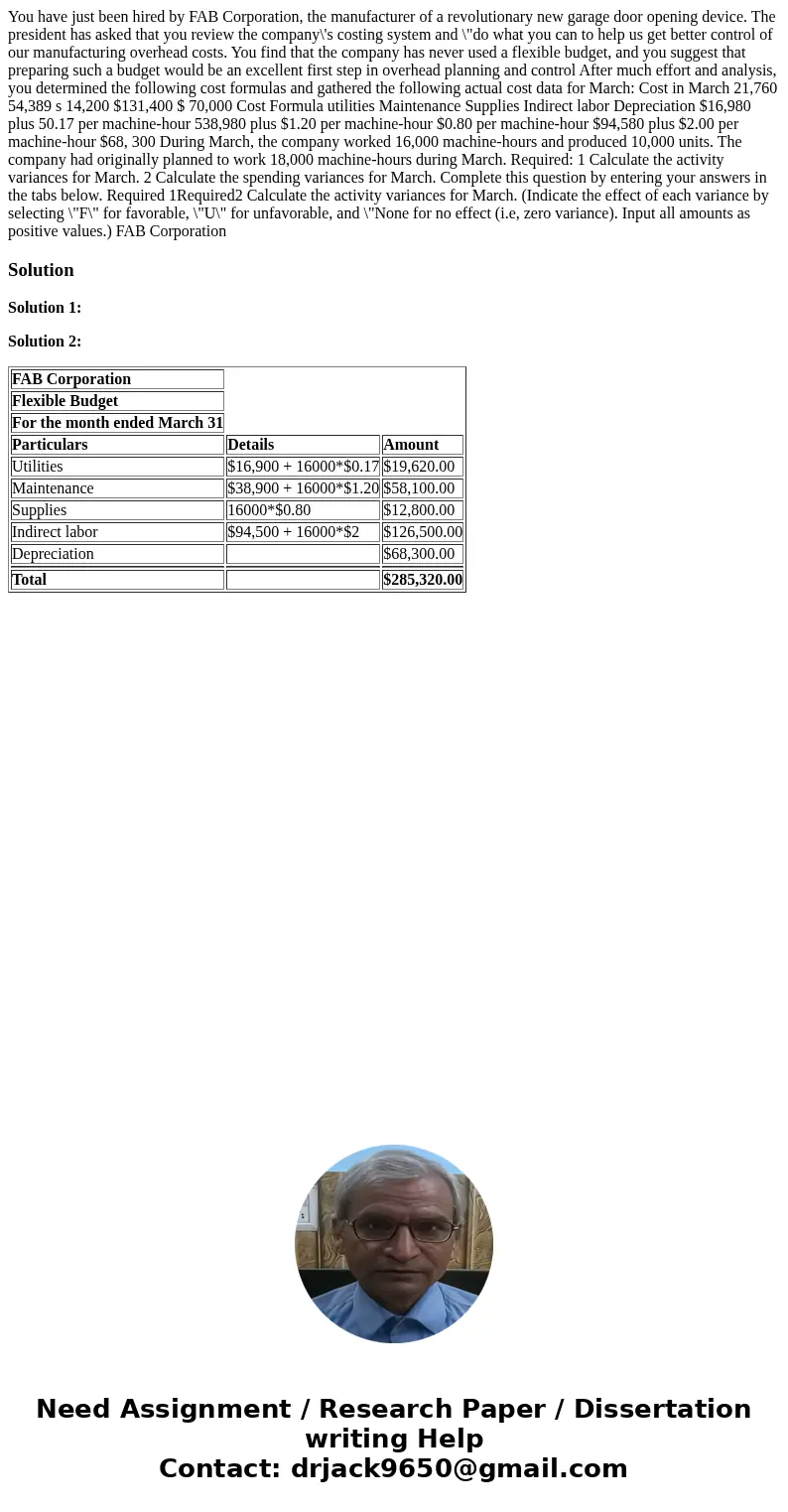  You have just been hired by FAB Corporation, the manufacturer of a revolutionary new garage door opening device. The president has asked that you review the co