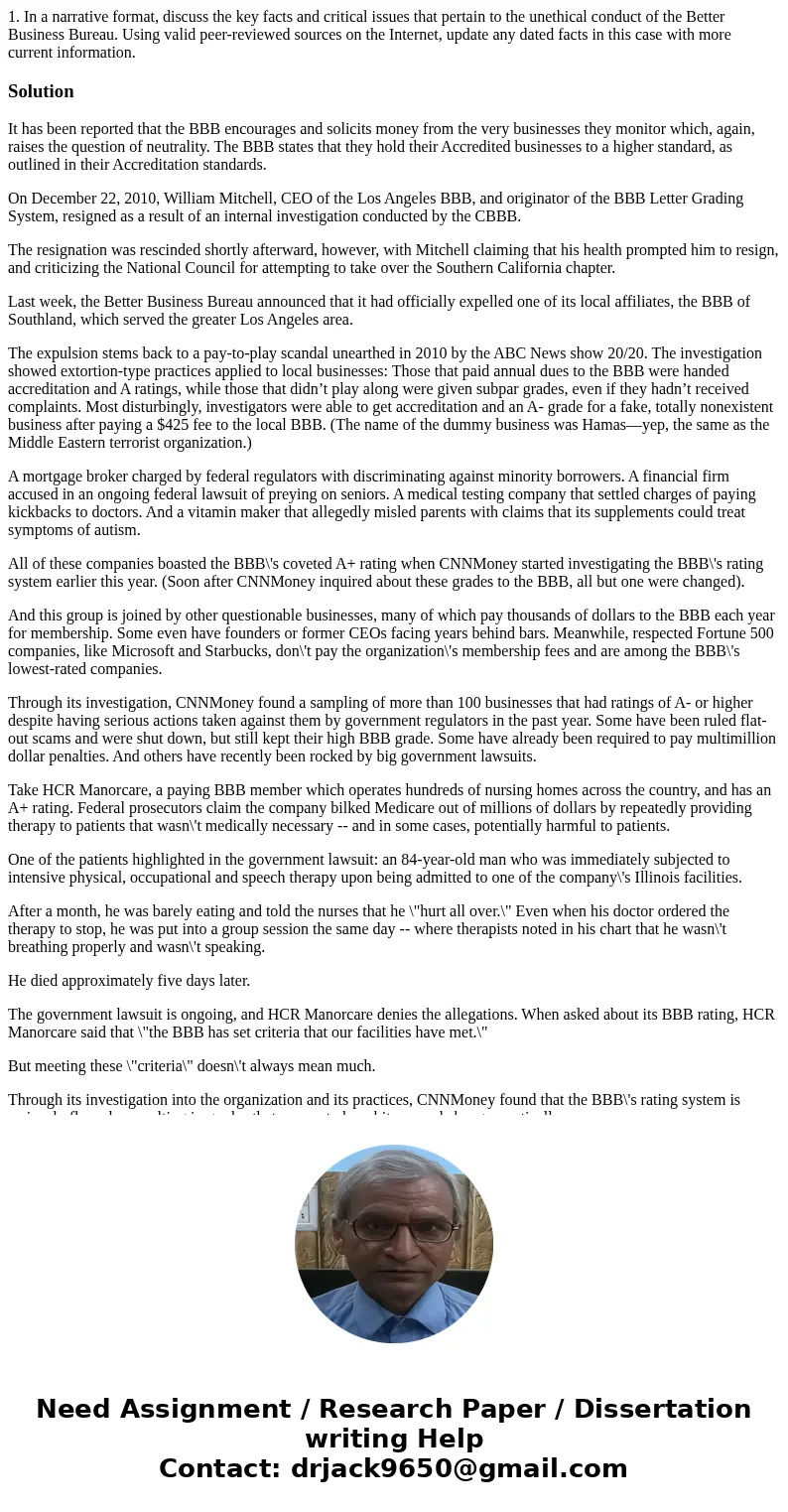 1. In a narrative format, discuss the key facts and critical issues that pertain to the unethical conduct of the Better Business Bureau. Using valid peer-review