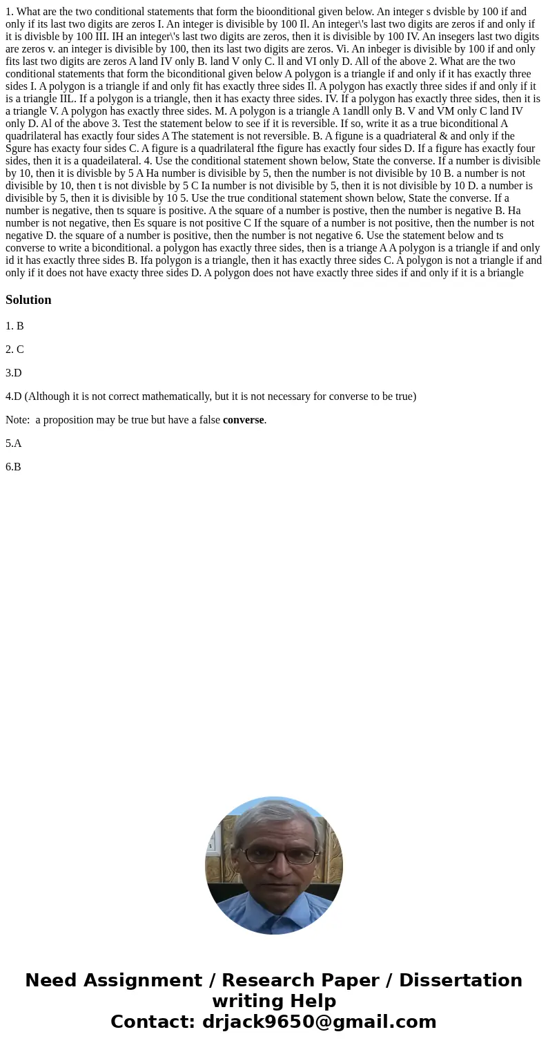 1. What are the two conditional statements that form the bioonditional given below. An integer s dvisble by 100 if and only if its last two digits are zeros I.  1. What are the two conditional statements that form the bioonditional given below. An integer s dvisble by 100 if and only if its last two digits are zeros I.
