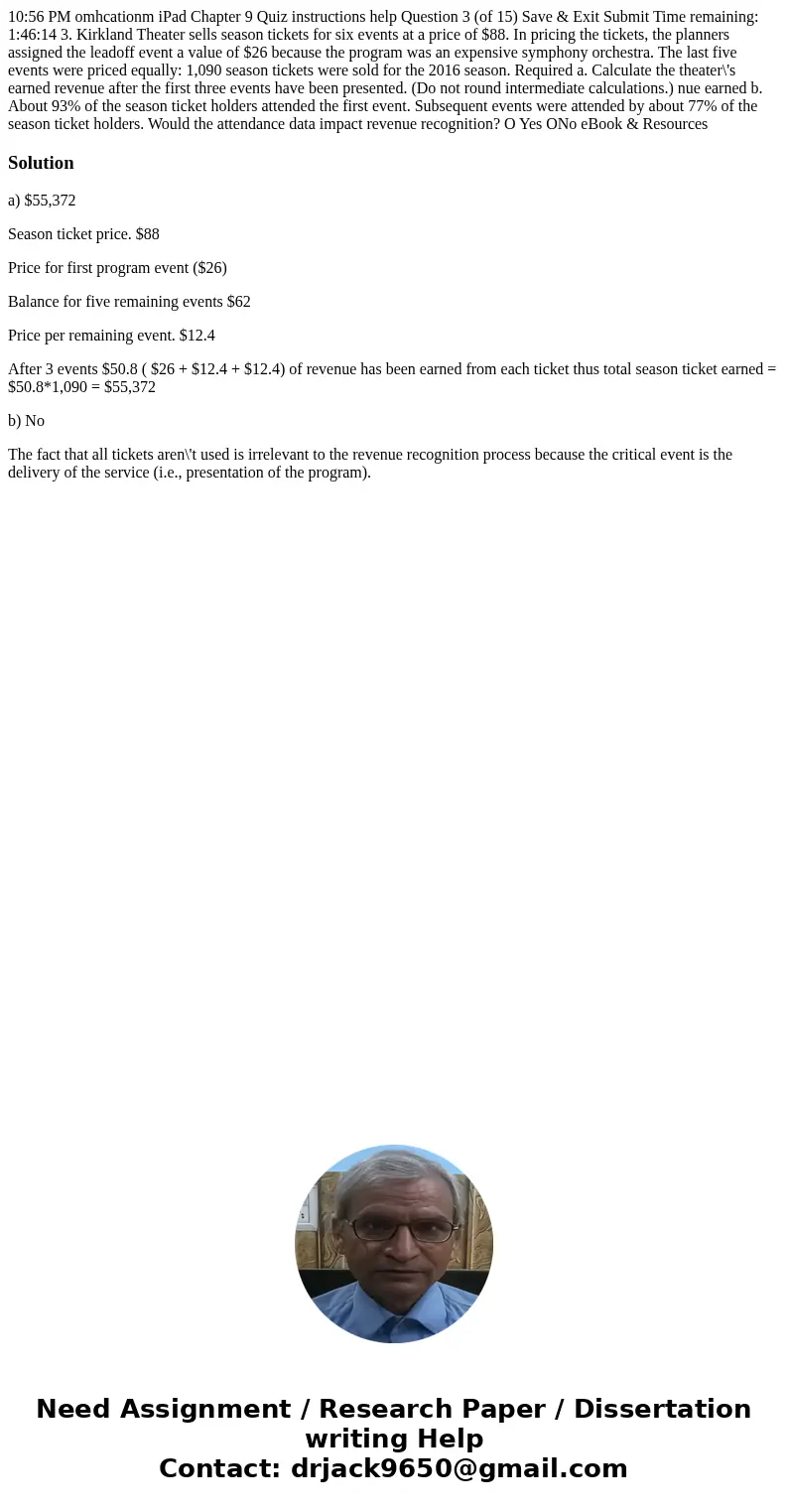 10:56 PM omhcationm iPad Chapter 9 Quiz instructions help Question 3 (of 15) Save & Exit Submit Time remaining: 1:46:14 3. Kirkland Theater sells season ti  10:56 PM omhcationm iPad Chapter 9 Quiz instructions help Question 3 (of 15) Save & Exit Submit Time remaining: 1:46:14 3. Kirkland Theater sells season ti