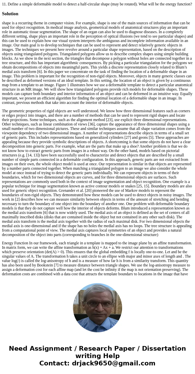 11. Define a simple deformable model to detect a half-circular shape (may be rotated). What will be the energy function?Solutionshape is a recurring theme in co 11. Define a simple deformable model to detect a half-circular shape (may be rotated). What will be the energy function?Solutionshape is a recurring theme in co