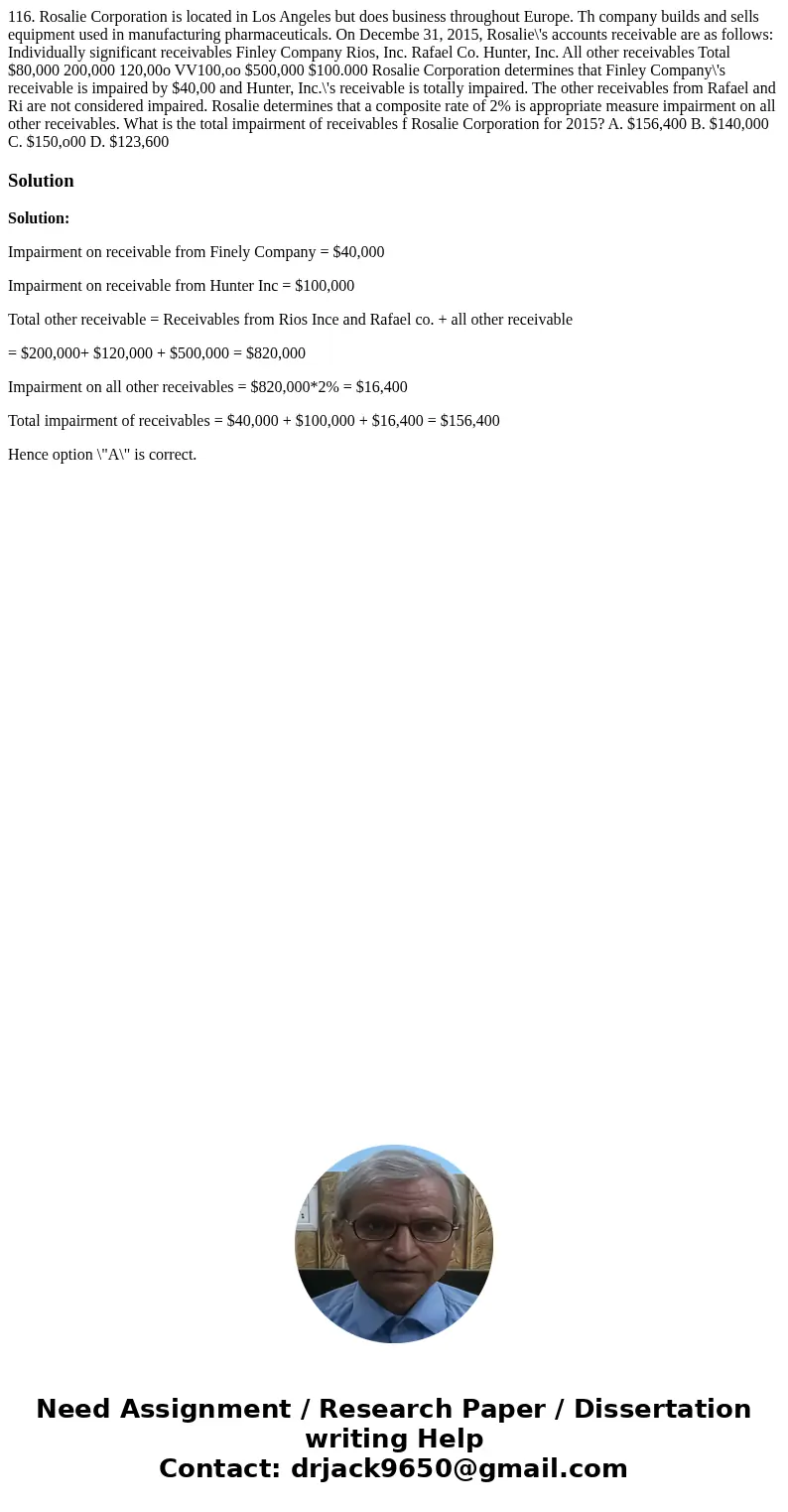 116. Rosalie Corporation is located in Los Angeles but does business throughout Europe. Th company builds and sells equipment used in manufacturing pharmaceuti  116. Rosalie Corporation is located in Los Angeles but does business throughout Europe. Th company builds and sells equipment used in manufacturing pharmaceuti