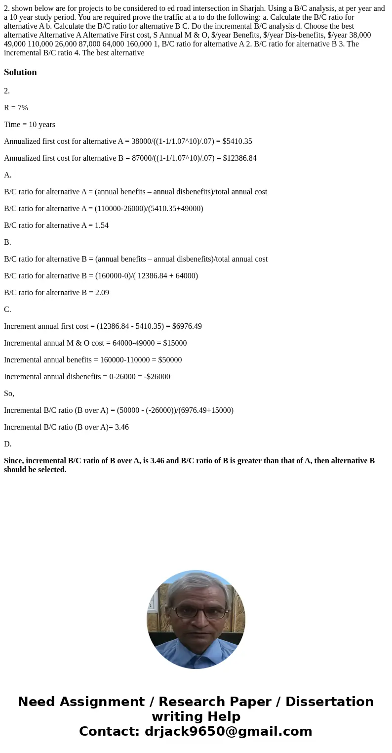  2. shown below are for projects to be considered to ed road intersection in Sharjah. Using a B/C analysis, at per year and a 10 year study period. You are requ